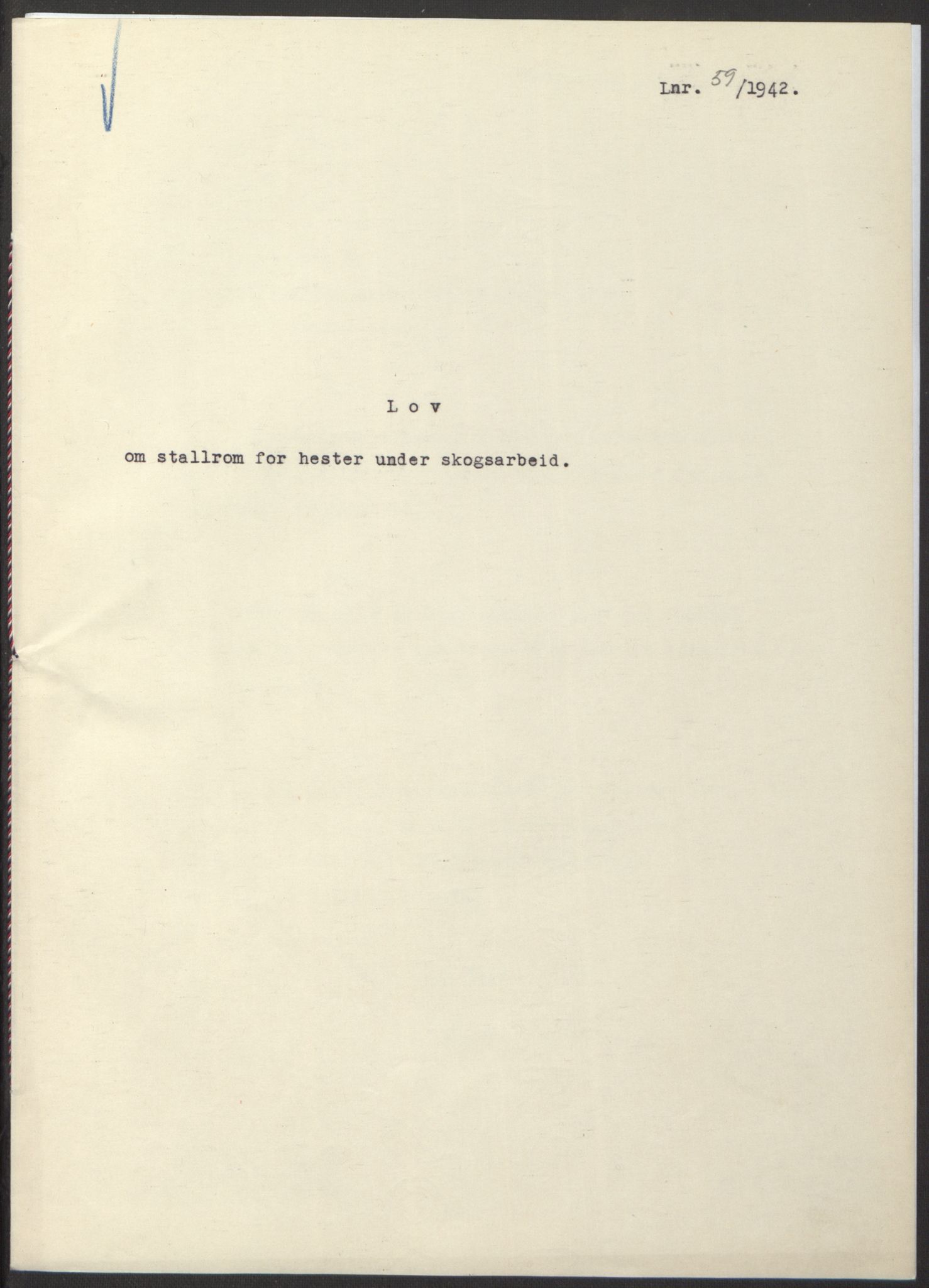 NS-administrasjonen 1940-1945 (Statsrådsekretariatet, de kommisariske statsråder mm), RA/S-4279/D/Db/L0097: Lover I, 1942, p. 163