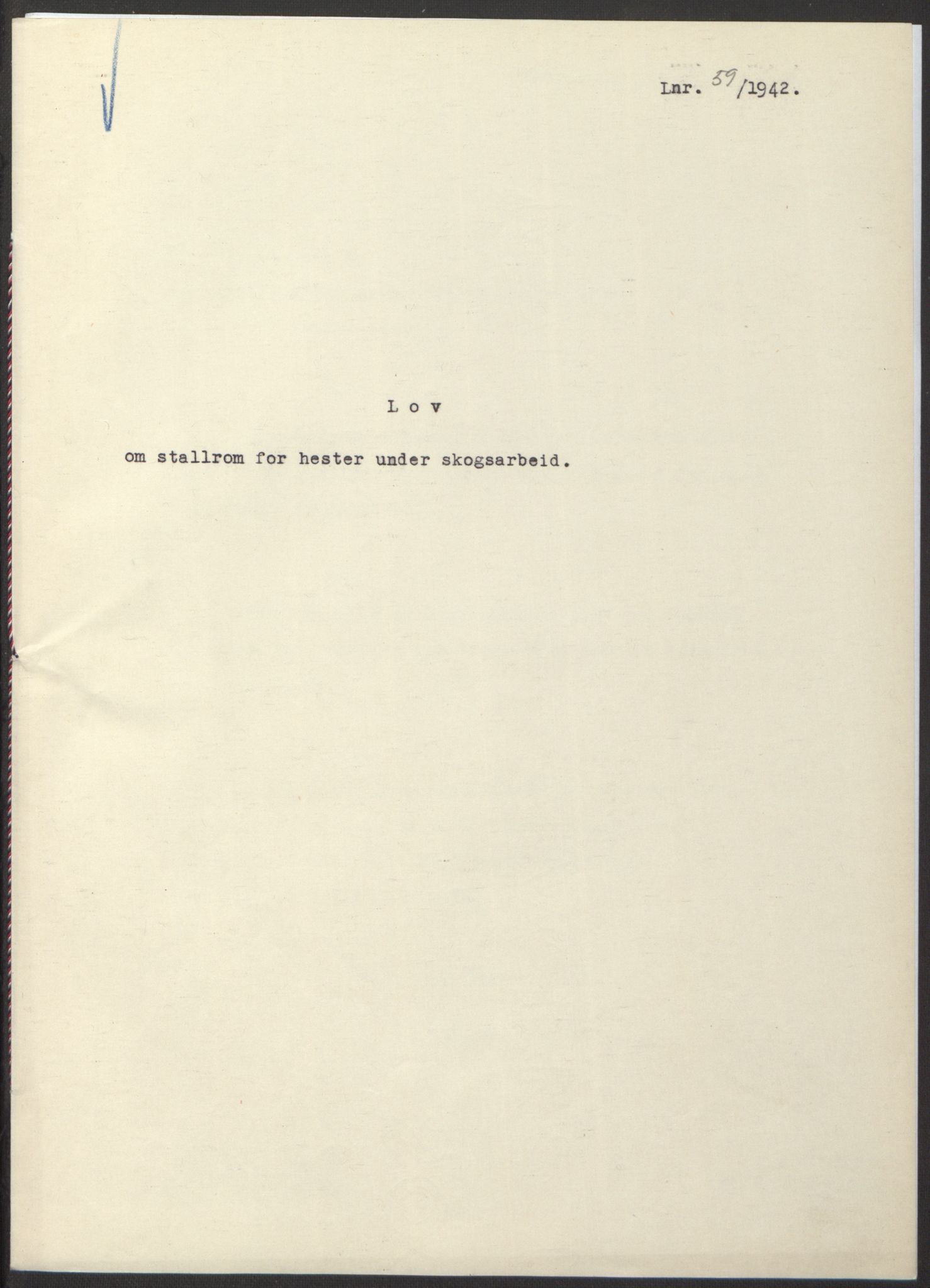 NS-administrasjonen 1940-1945 (Statsrådsekretariatet, de kommisariske statsråder mm), AV/RA-S-4279/D/Db/L0097: Lover I, 1942, p. 163