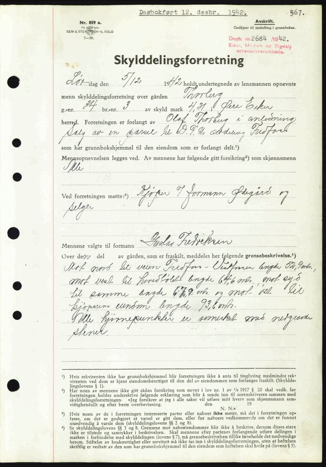 Eiker, Modum og Sigdal sorenskriveri, SAKO/A-123/G/Ga/Gab/L0047: Mortgage book no. A17, 1942-1943, Diary no: : 2684/1942