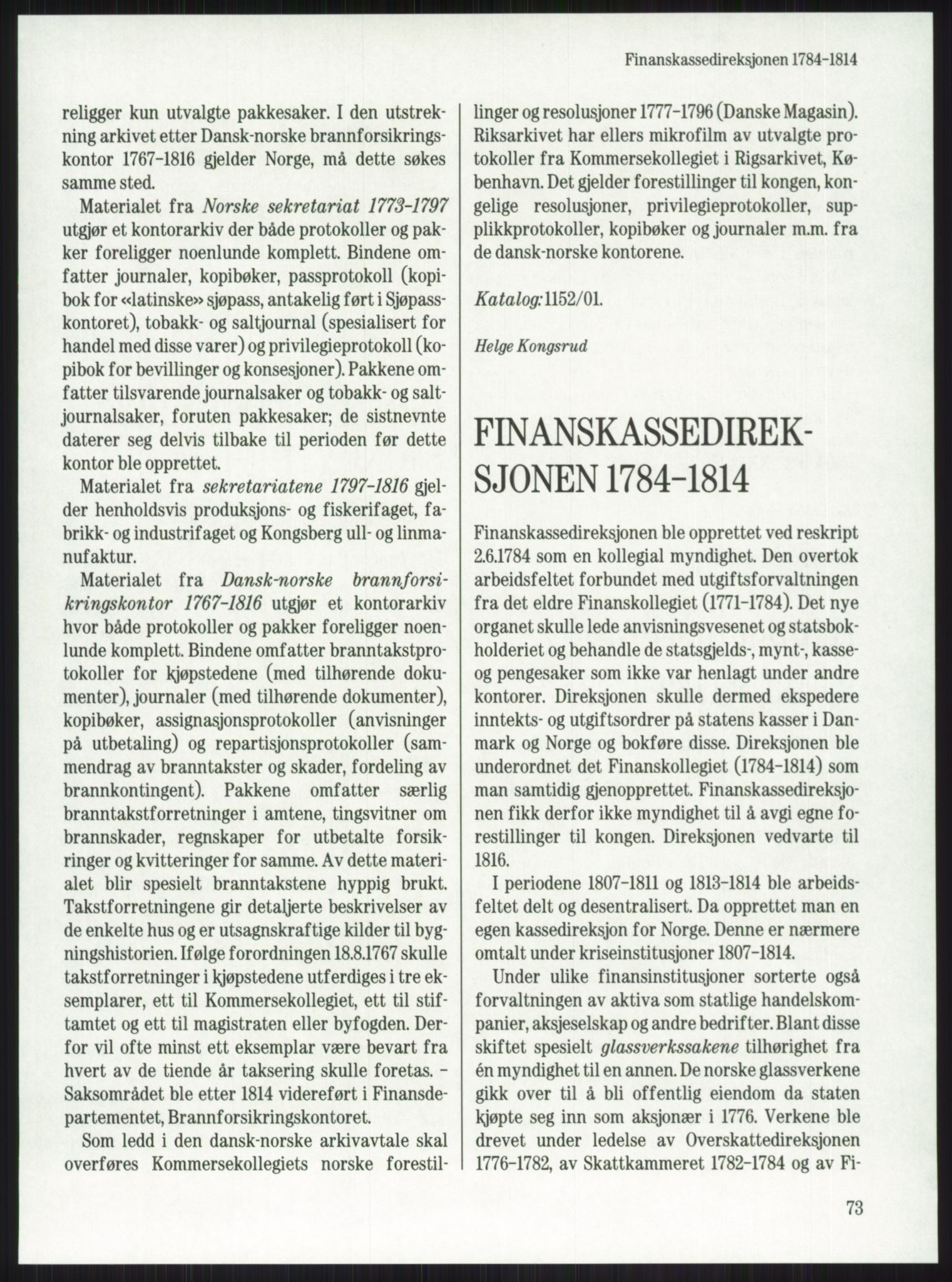 Publikasjoner utgitt av Arkivverket, PUBL/PUBL-001/A/0001: Knut Johannessen, Ole Kolsrud og Dag Mangset (red.): Håndbok for Riksarkivet (1992), 1992, p. 73