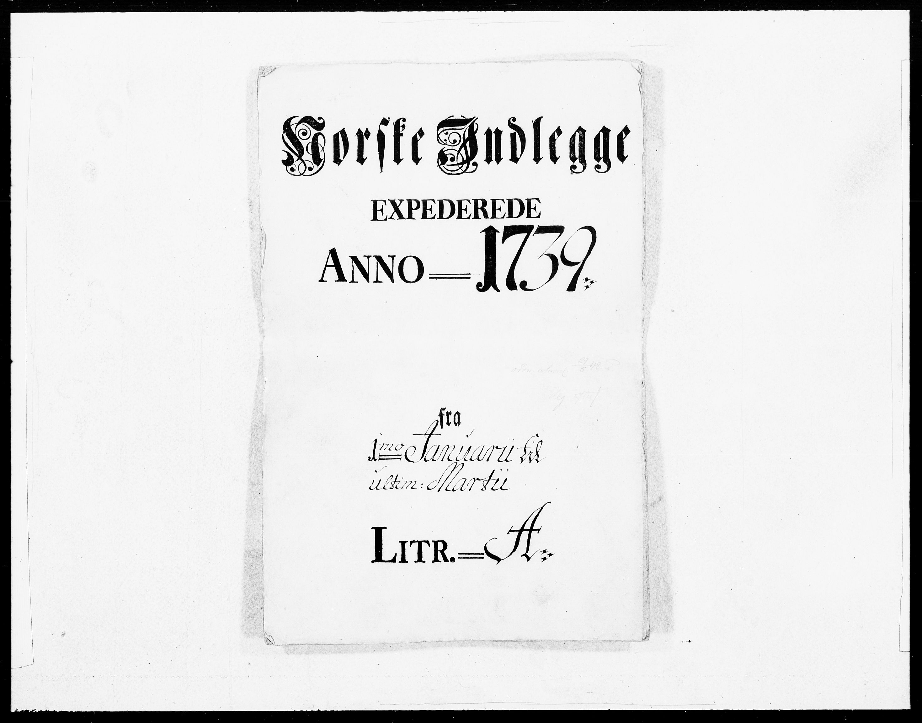 Danske Kanselli 1572-1799, AV/RA-EA-3023/F/Fc/Fcc/Fcca/L0129: Norske innlegg 1572-1799, 1739, p. 1