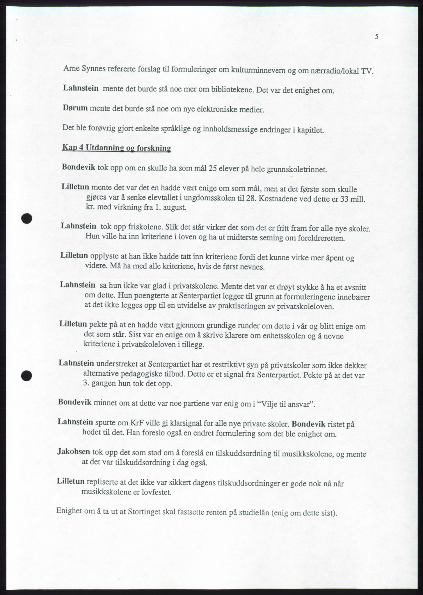 Forhandlingene mellom Kristelig Folkeparti, Senterpartiet og Venstre om dannelse av regjering, AV/RA-PA-1073/A/L0001: Forhandlingsprotokoller, 1997, p. 99