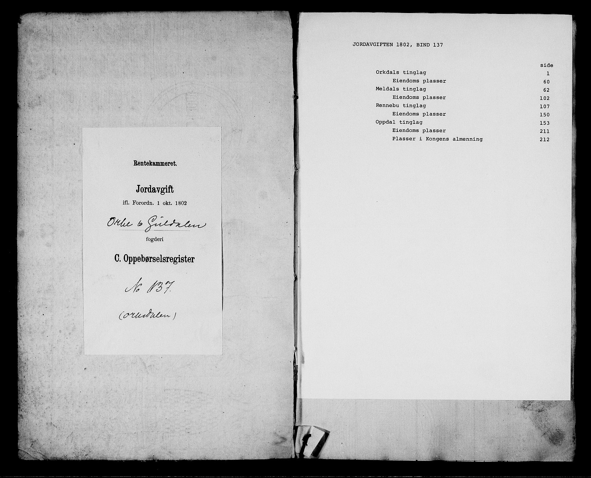 Rentekammeret inntil 1814, Realistisk ordnet avdeling, RA/EA-4070/N/Ne/Nea/L0137: Orkdal og Gauldal fogderi. Oppebørselsregister for Orkdalen, 1803-1804, p. 1