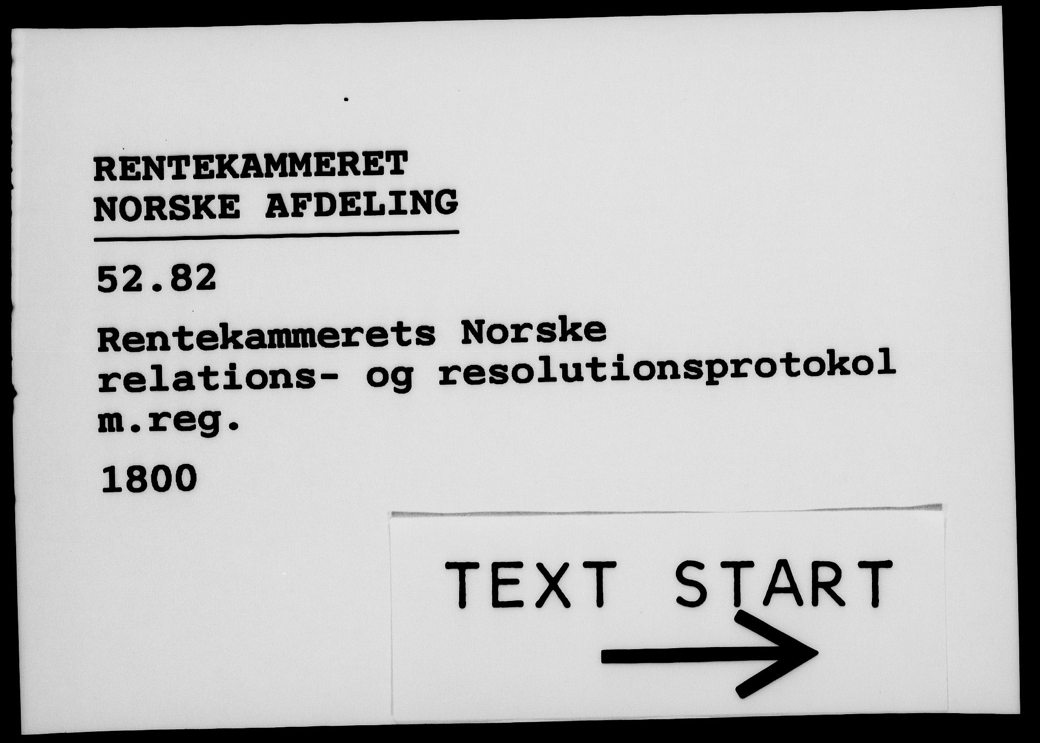 Rentekammeret, Kammerkanselliet, AV/RA-EA-3111/G/Gf/Gfa/L0082: Norsk relasjons- og resolusjonsprotokoll (merket RK 52.82), 1800, p. 1