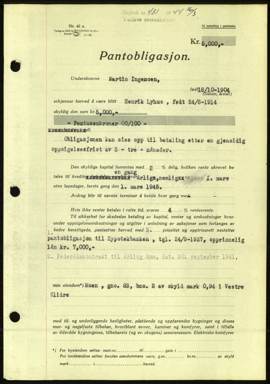 Valdres sorenskriveri, AV/SAH-TING-016/H/Hb/Hbc/L0014: Mortgage book no. B14, 1943-1944, Diary no: : 481/1944
