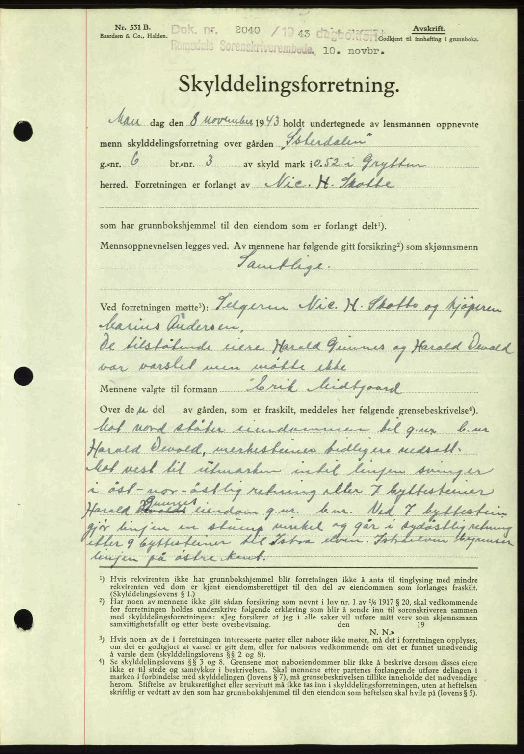 Romsdal sorenskriveri, AV/SAT-A-4149/1/2/2C: Mortgage book no. A15, 1943-1944, Diary no: : 2040/1943