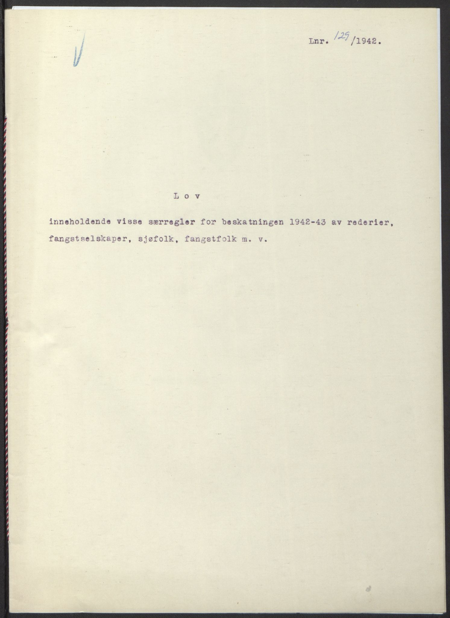 NS-administrasjonen 1940-1945 (Statsrådsekretariatet, de kommisariske statsråder mm), RA/S-4279/D/Db/L0098: Lover II, 1942, p. 38