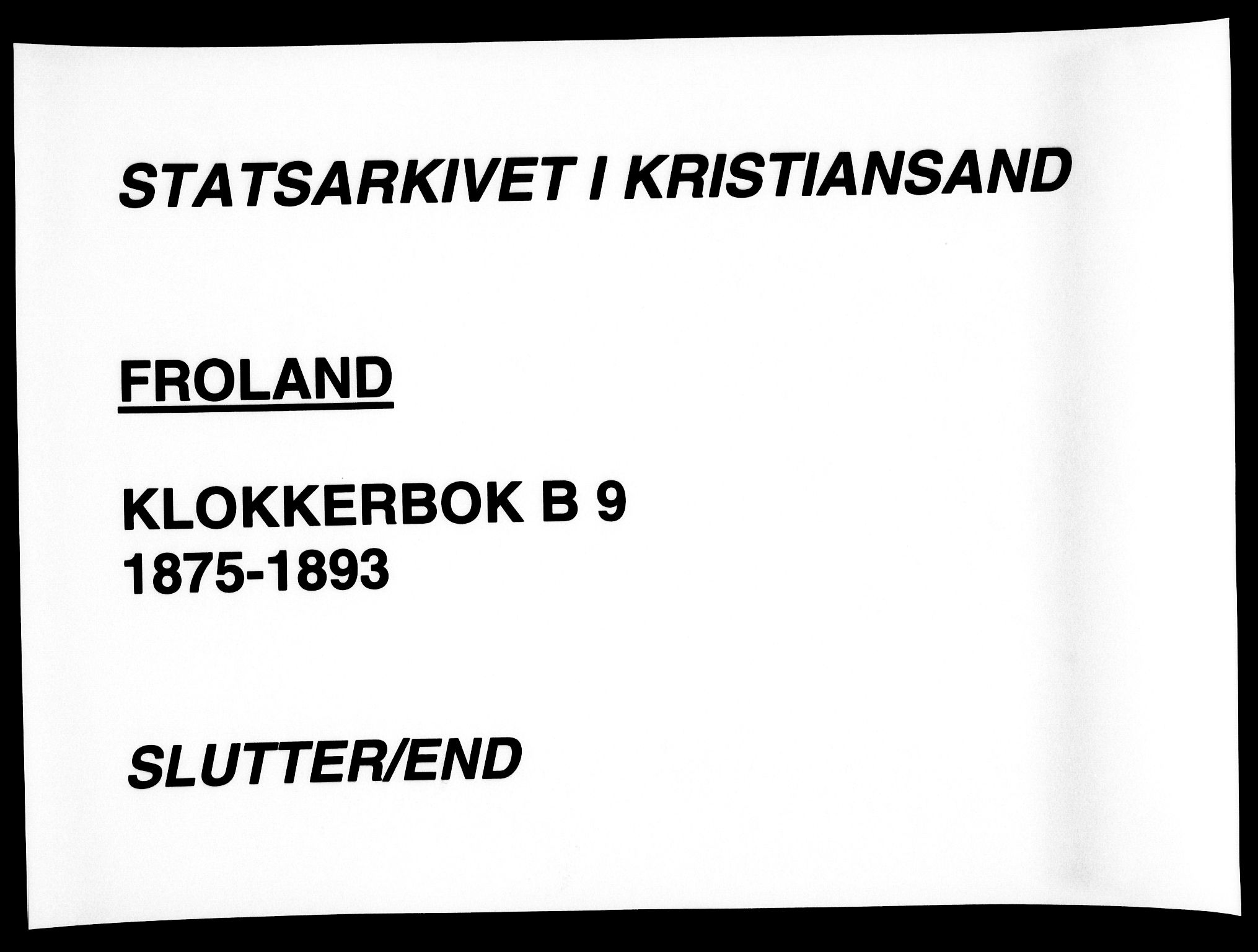 Froland sokneprestkontor, SAK/1111-0013/F/Fb/L0009: Parish register (copy) no. B 9, 1875-1893