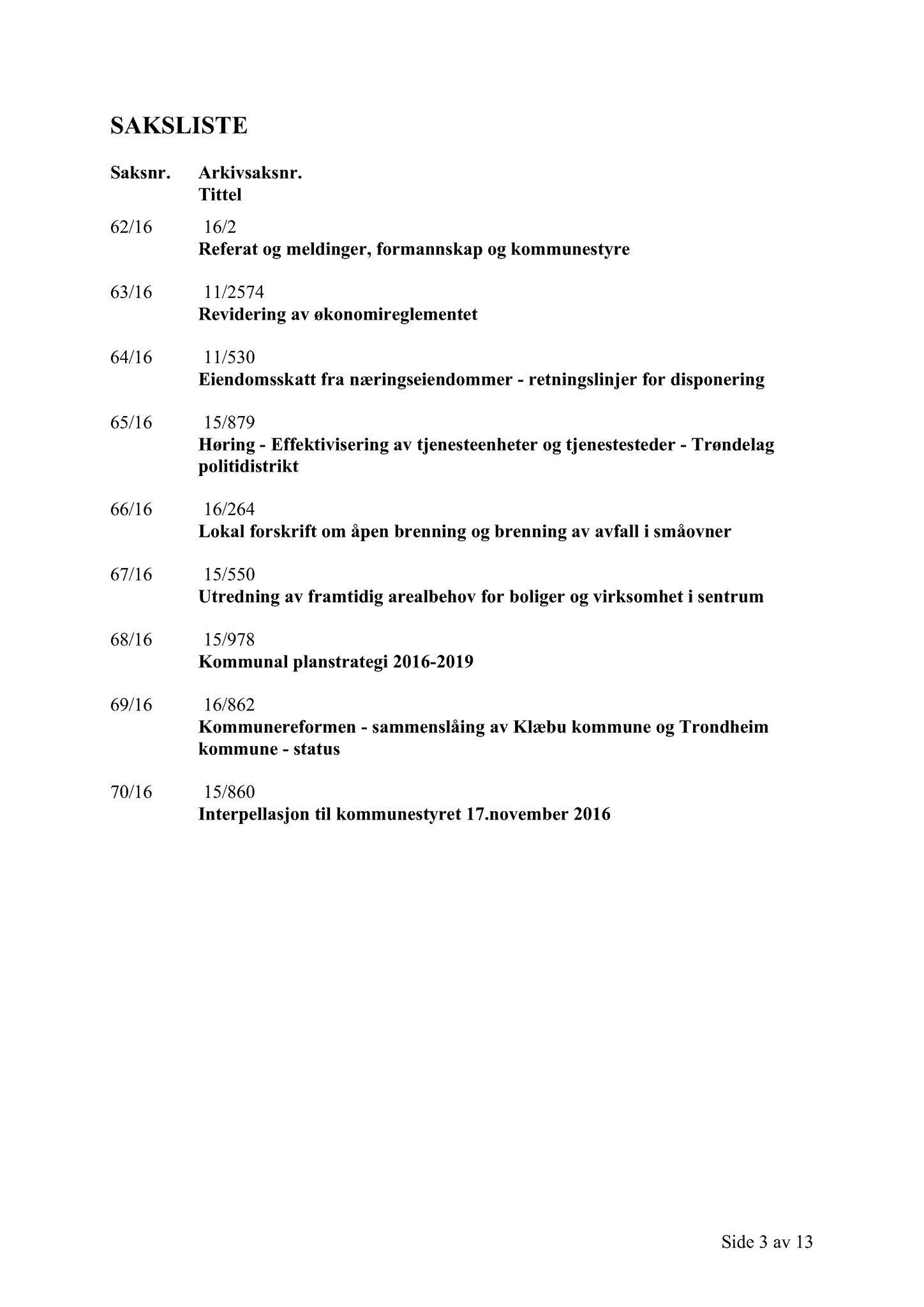 Klæbu Kommune, TRKO/KK/01-KS/L009: Kommunestyret - Møtedokumenter, 2016, p. 1993