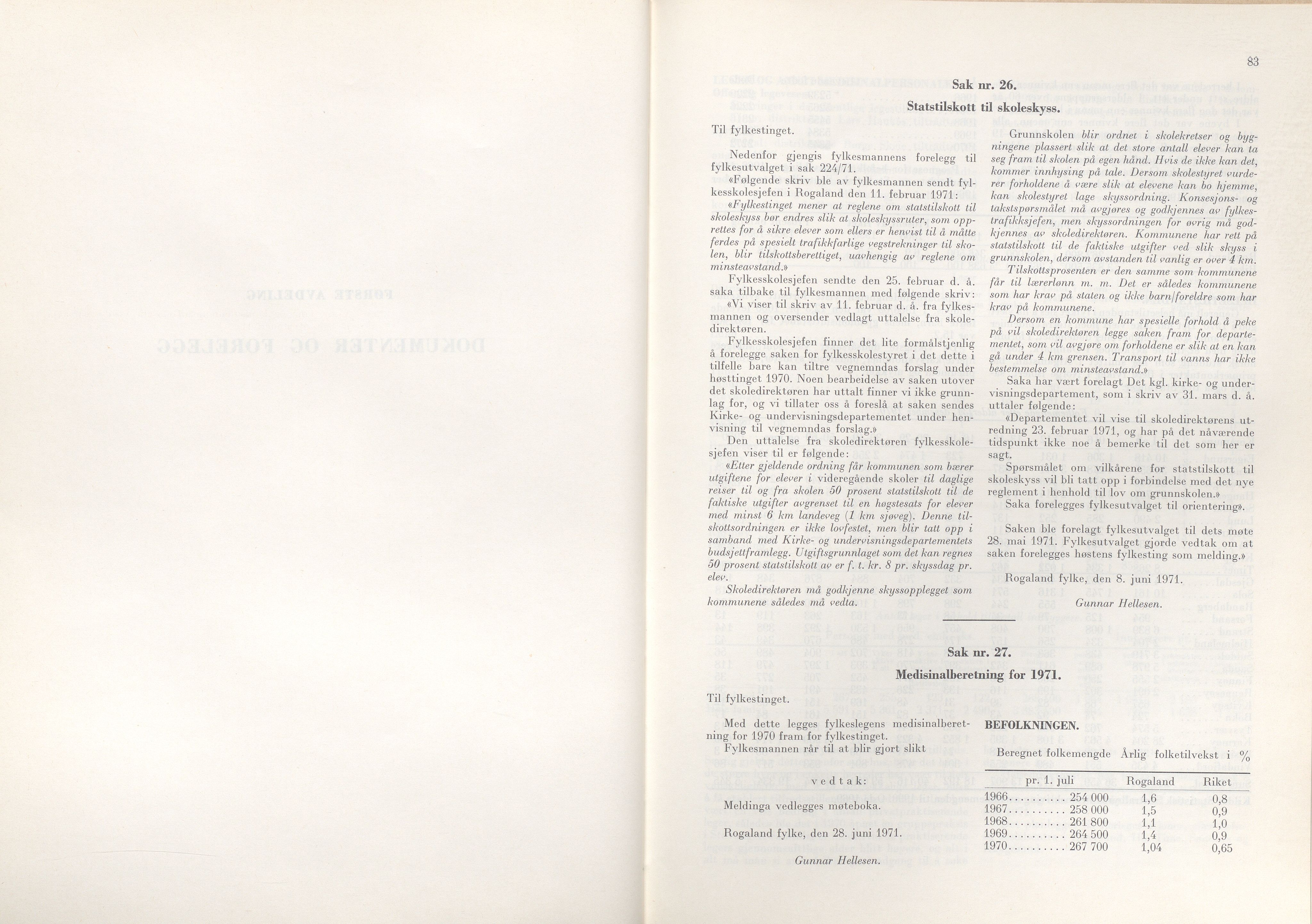 Rogaland fylkeskommune - Fylkesrådmannen , IKAR/A-900/A/Aa/Aaa/L0091: Møtebok , 1971, p. 83