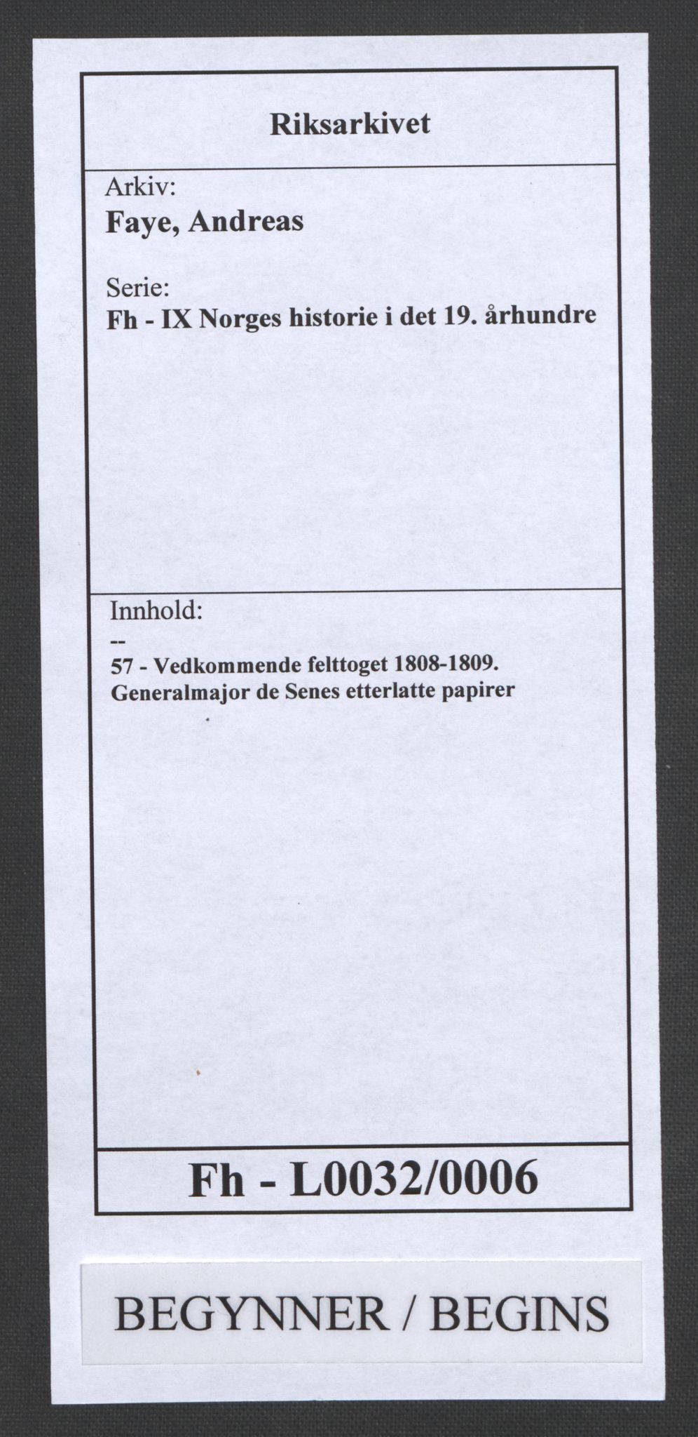 Faye, Andreas, AV/RA-PA-0015/F/Fh/L0032/0006: -- / Vedkommende felttoget 1808-1809. Generalmajor de Senes etterlatte papirer, p. 1