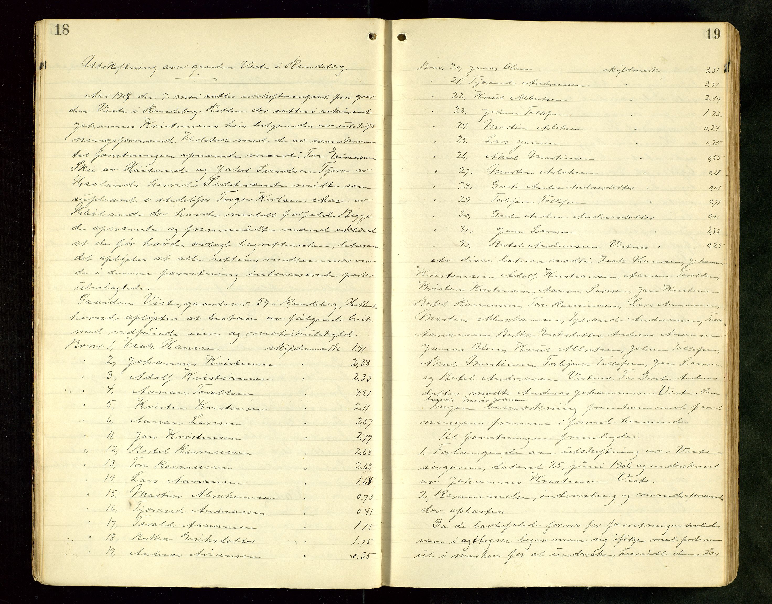Rogaland jordskifterett, AV/SAST-A-102426/Oa/L0067: Forhandlingsprotokoll, 1908-1910, p. 18-19