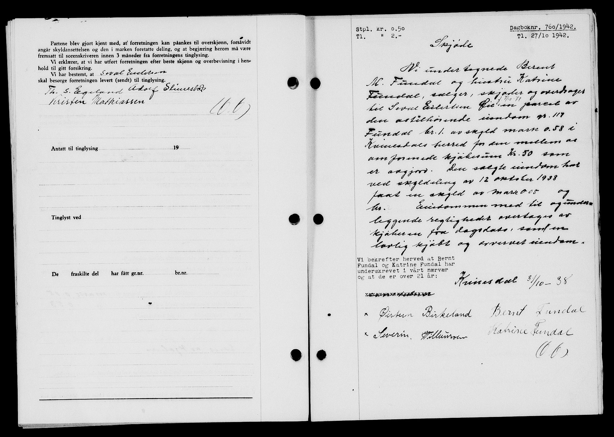 Flekkefjord sorenskriveri, SAK/1221-0001/G/Gb/Gba/L0058: Mortgage book no. A-6, 1942-1944, Diary no: : 760/1942