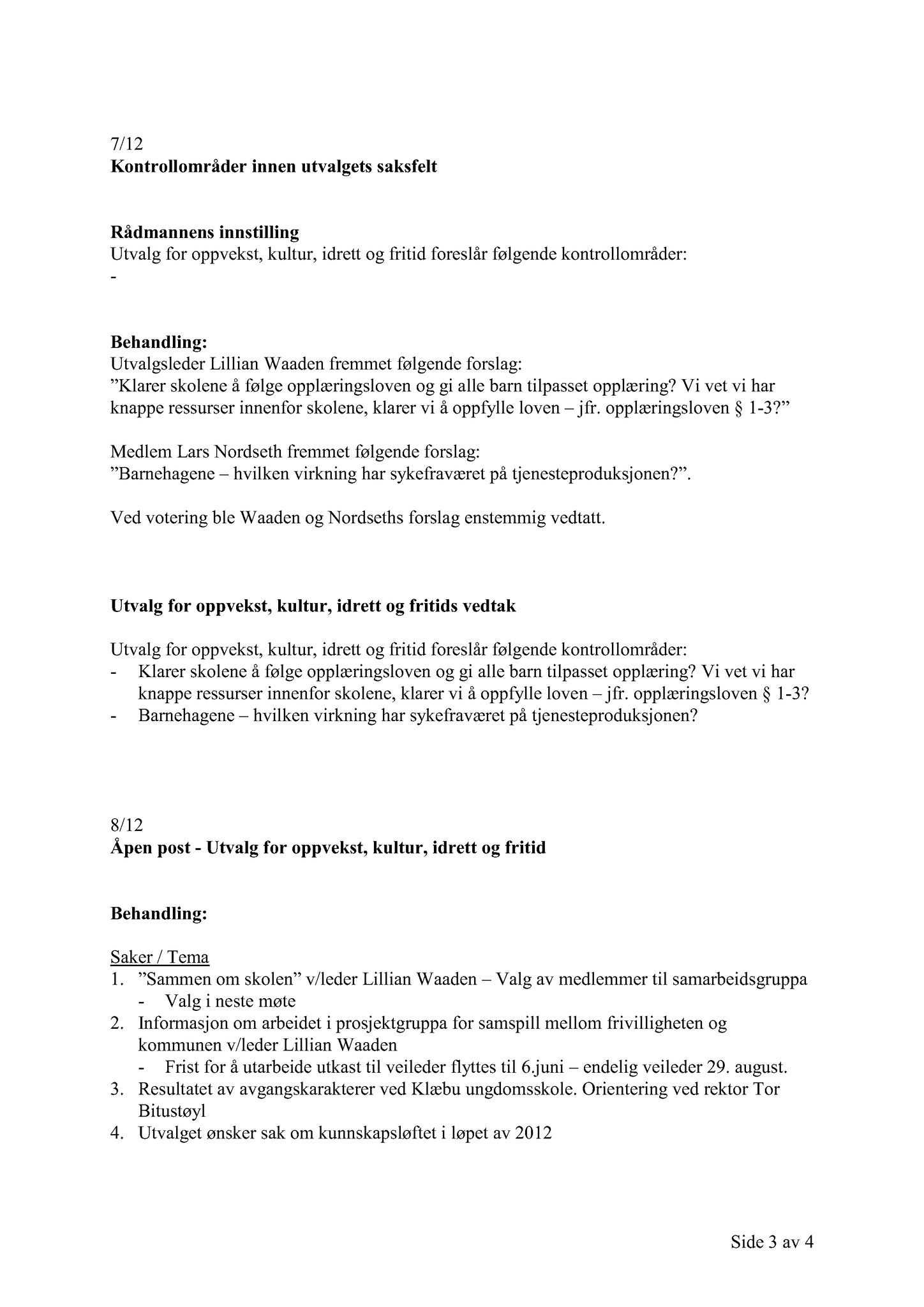 Klæbu Kommune, TRKO/KK/04-UO/L003: Utvalg for oppvekst - Møtedokumenter, 2012, p. 68