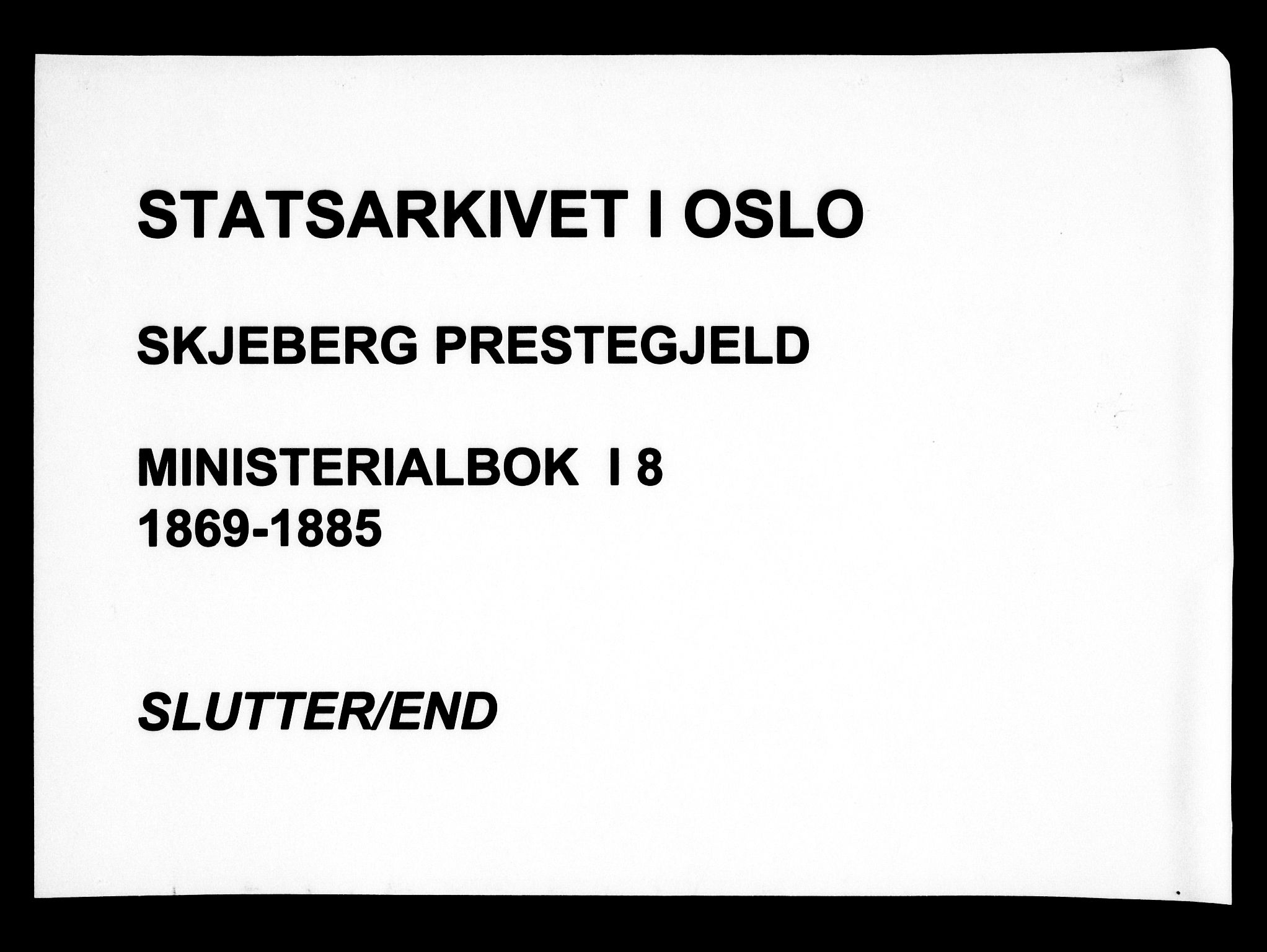Skjeberg prestekontor Kirkebøker, AV/SAO-A-10923/F/Fa/L0008: Parish register (official) no. I 8, 1869-1885