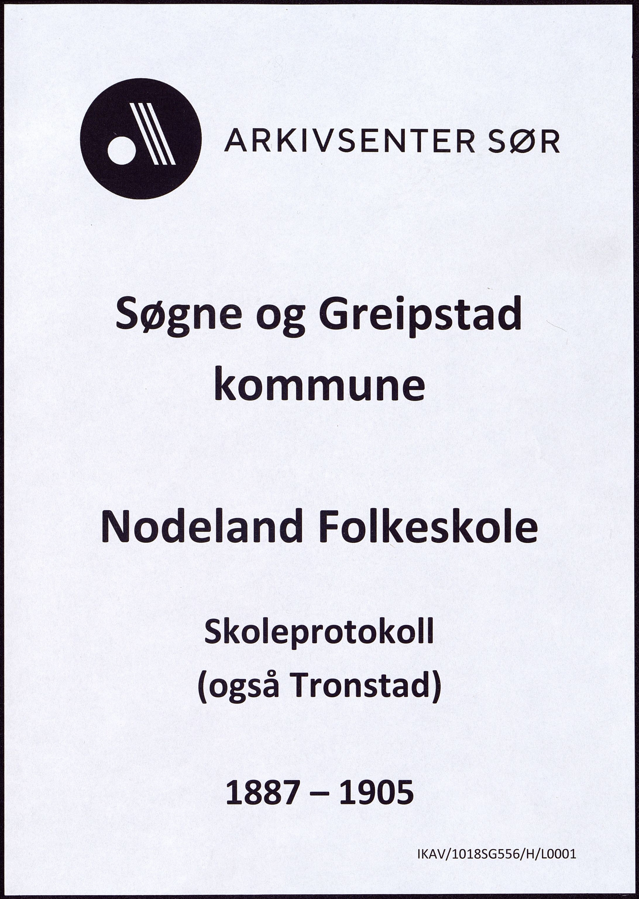 Søgne og Greipstad kommune - Nodeland Folkeskole, IKAV/1018SG556/H/L0001: Skoleprotokoll, 1887-1905