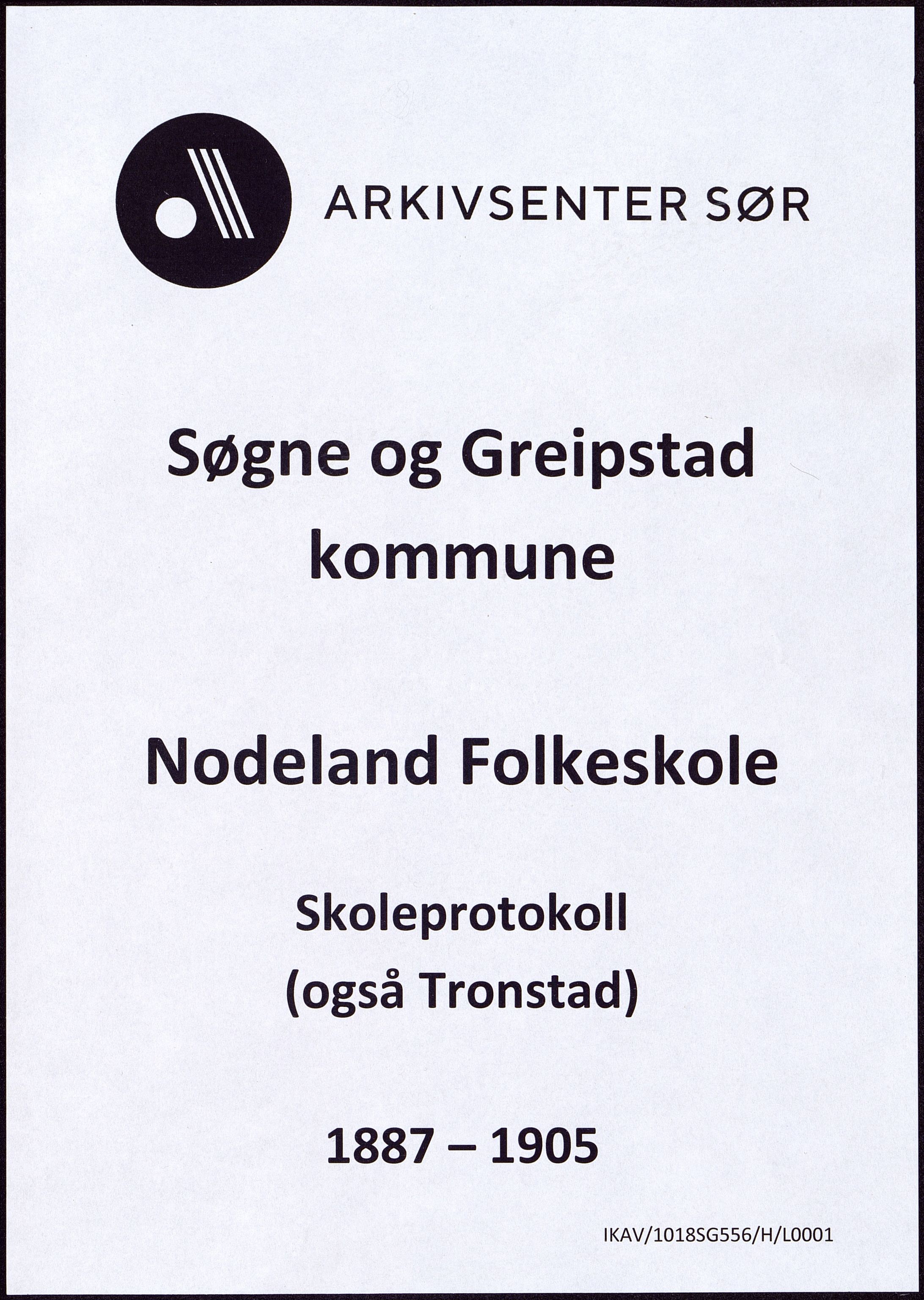 Søgne og Greipstad kommune - Nodeland Folkeskole, ARKSOR/1018SG556/H/L0001: Skoleprotokoll, 1887-1905