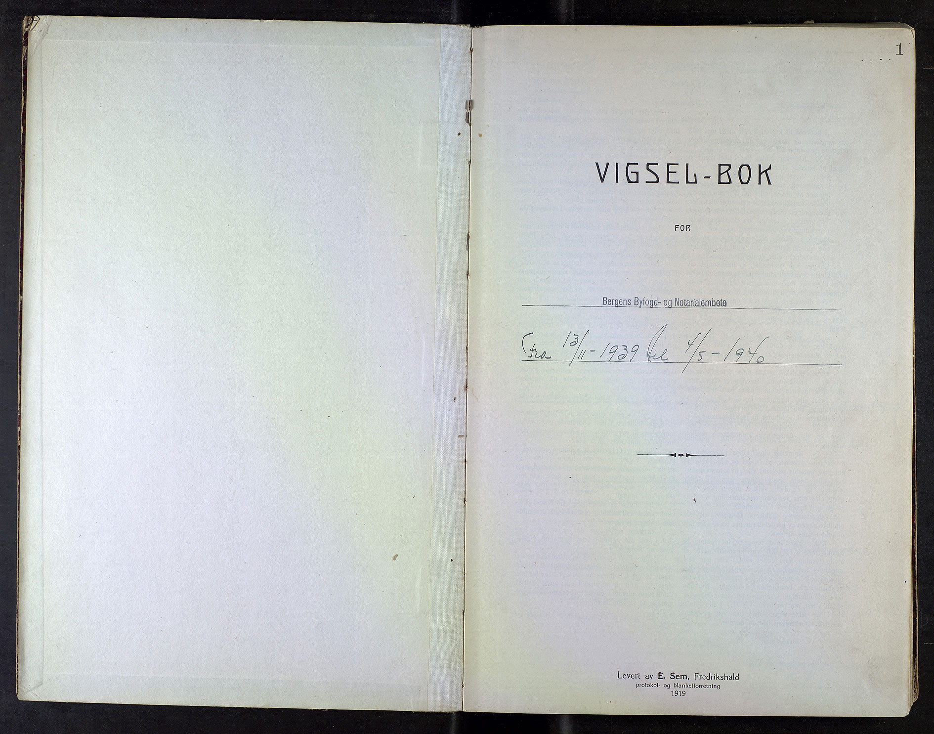 Byfogd og Byskriver i Bergen, SAB/A-3401/10/10F/L0016: Vielsesprotokoller, 1939-1940, p. 1