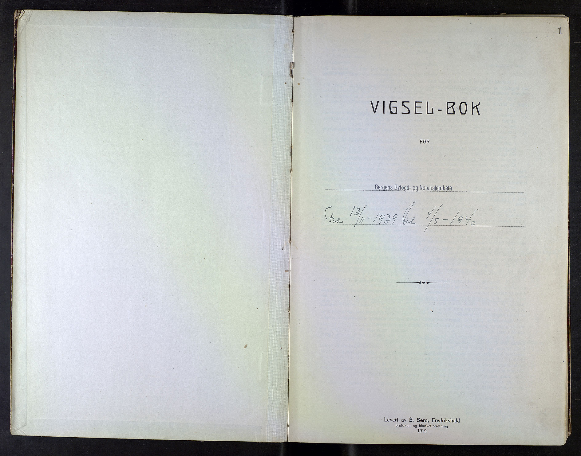 Byfogd og Byskriver i Bergen, AV/SAB-A-3401/10/10F/L0016: Vielsesprotokoller, 1939-1940, p. 1