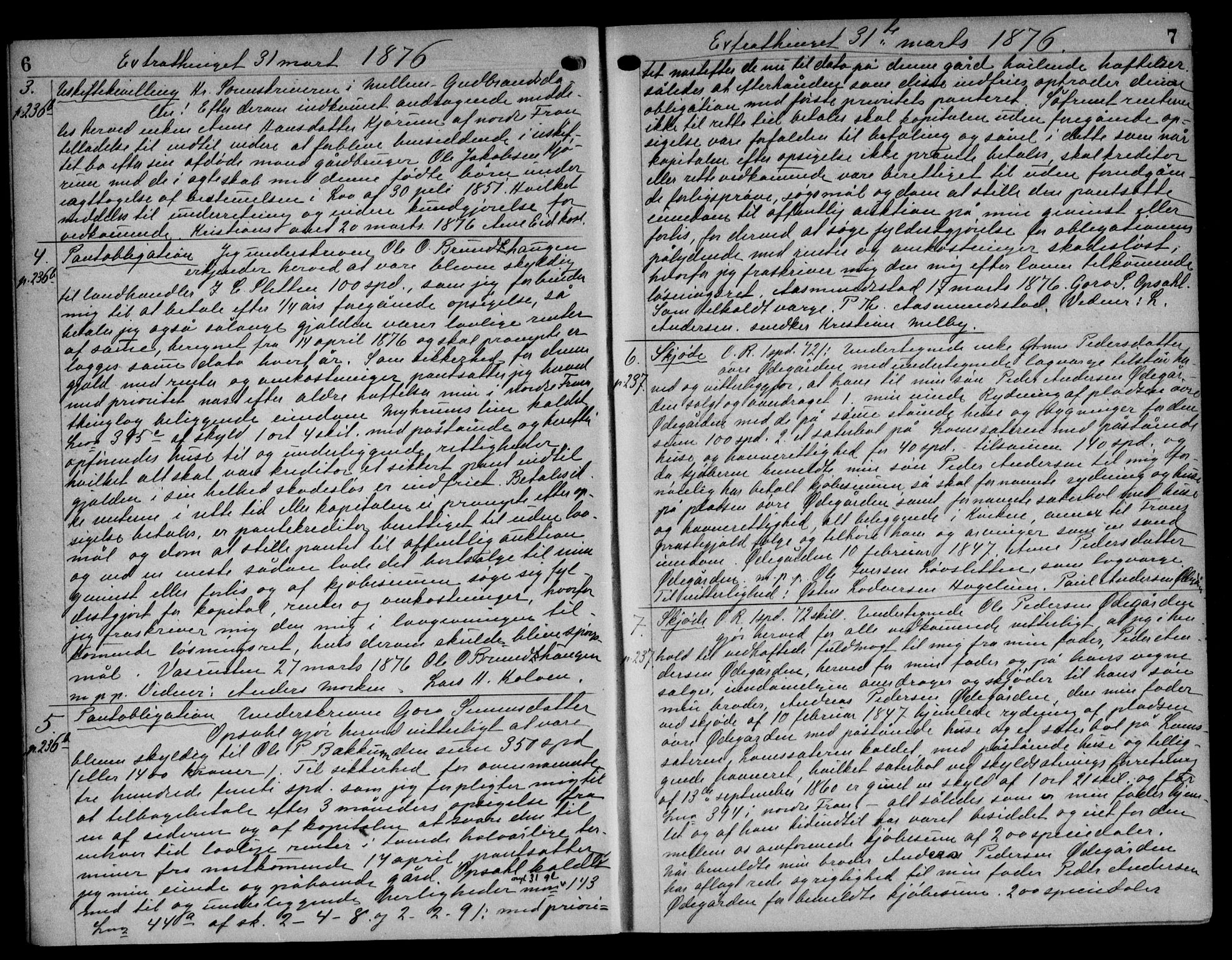 Mellom-Gudbrandsdal sorenskriveri, AV/SAH-TING-038/H/Hb/L0016: Mortgage book no. 16, 1876-1896, p. 6-7