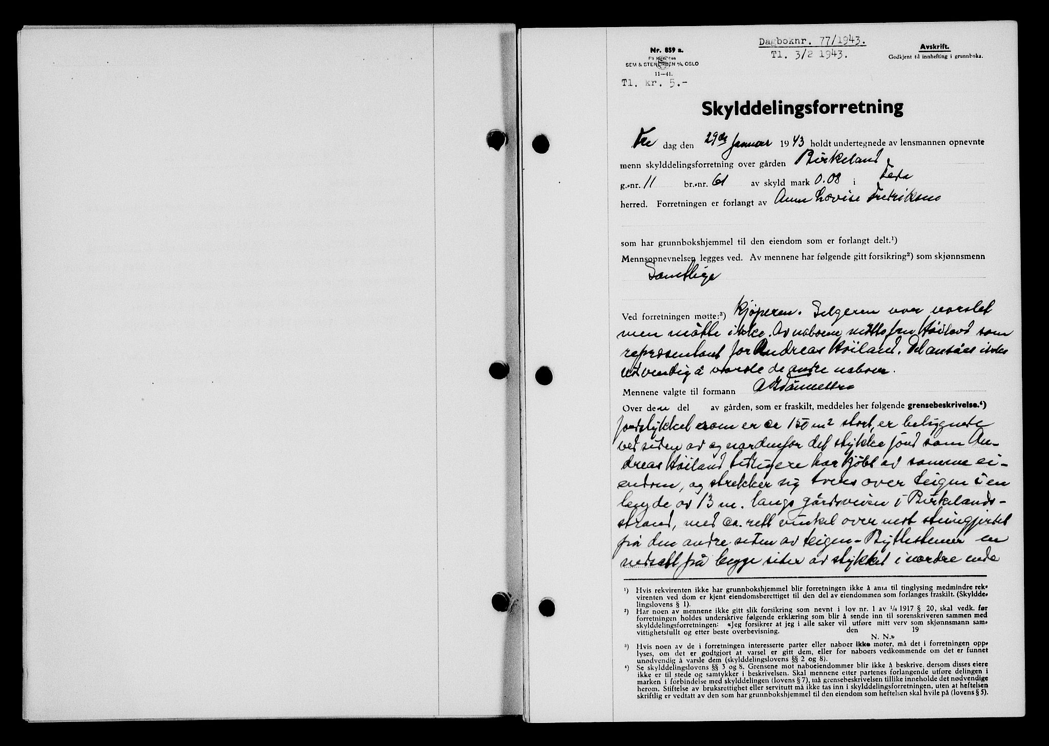 Flekkefjord sorenskriveri, SAK/1221-0001/G/Gb/Gba/L0058: Mortgage book no. A-6, 1942-1944, Diary no: : 77/1943