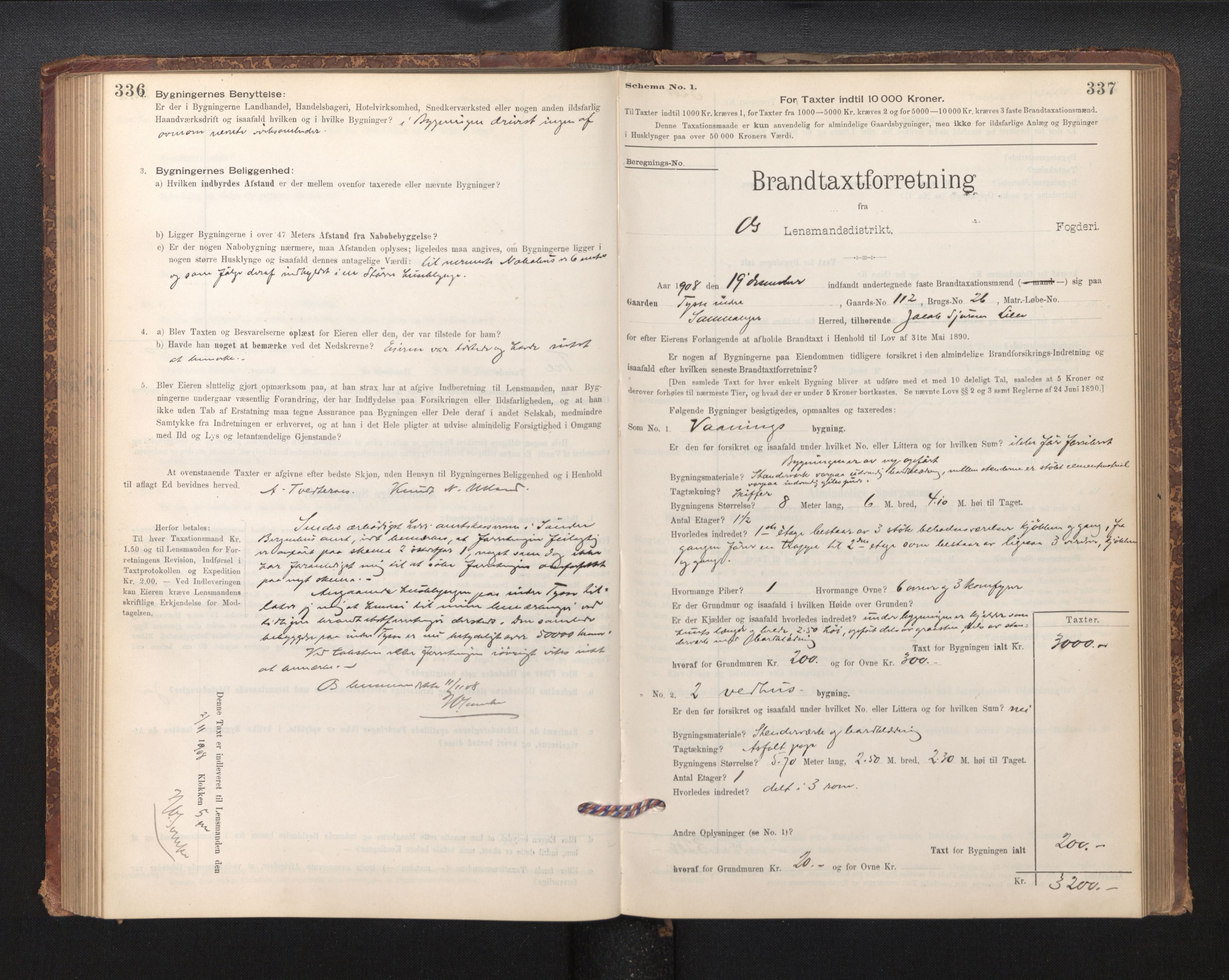 Lensmannen i Os, SAB/A-34101/0012/L0008: Branntakstprotokoll, skjematakst, 1894-1915, p. 336-337