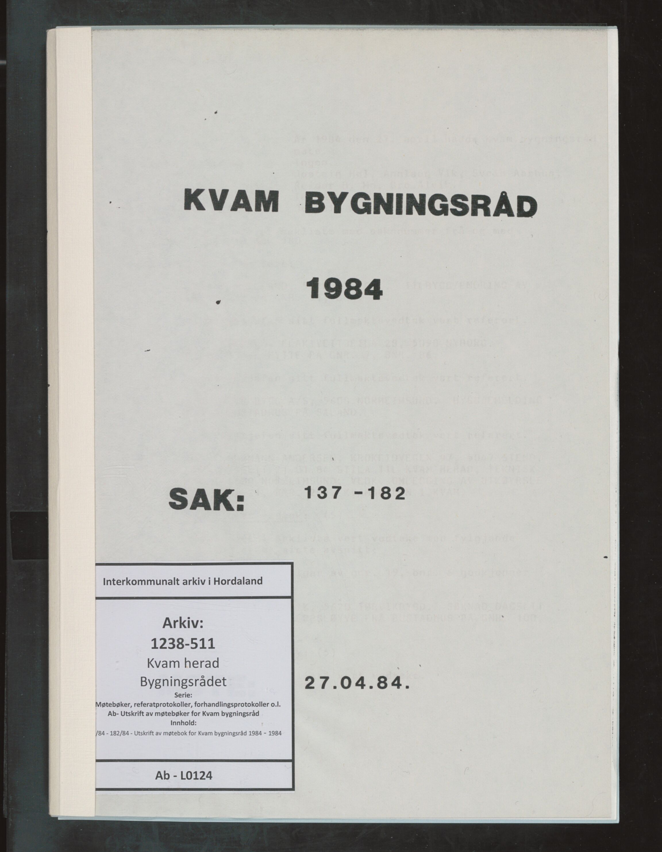 Kvam herad. Bygningsrådet, IKAH/1238-511/A/Ab/L0124: Utskrift av møtebok for Kvam bygningsråd, 1984