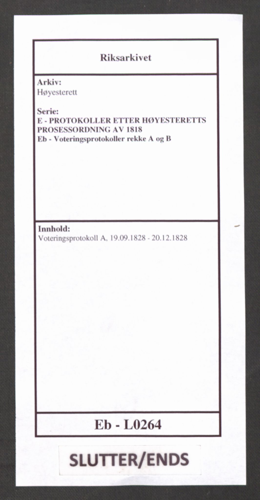 Høyesterett, AV/RA-S-1002/E/Eb/Ebb/L0016/0001: Voteringsprotokoller / Voteringsprotokoll, 1828