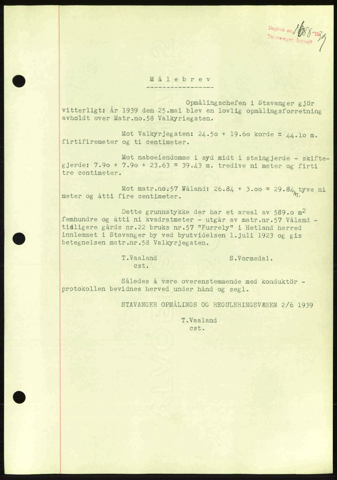 Stavanger byrett, SAST/A-100455/002/G/Gb/L0014: Mortgage book no. A4, 1938-1939, Diary no: : 1688/1939