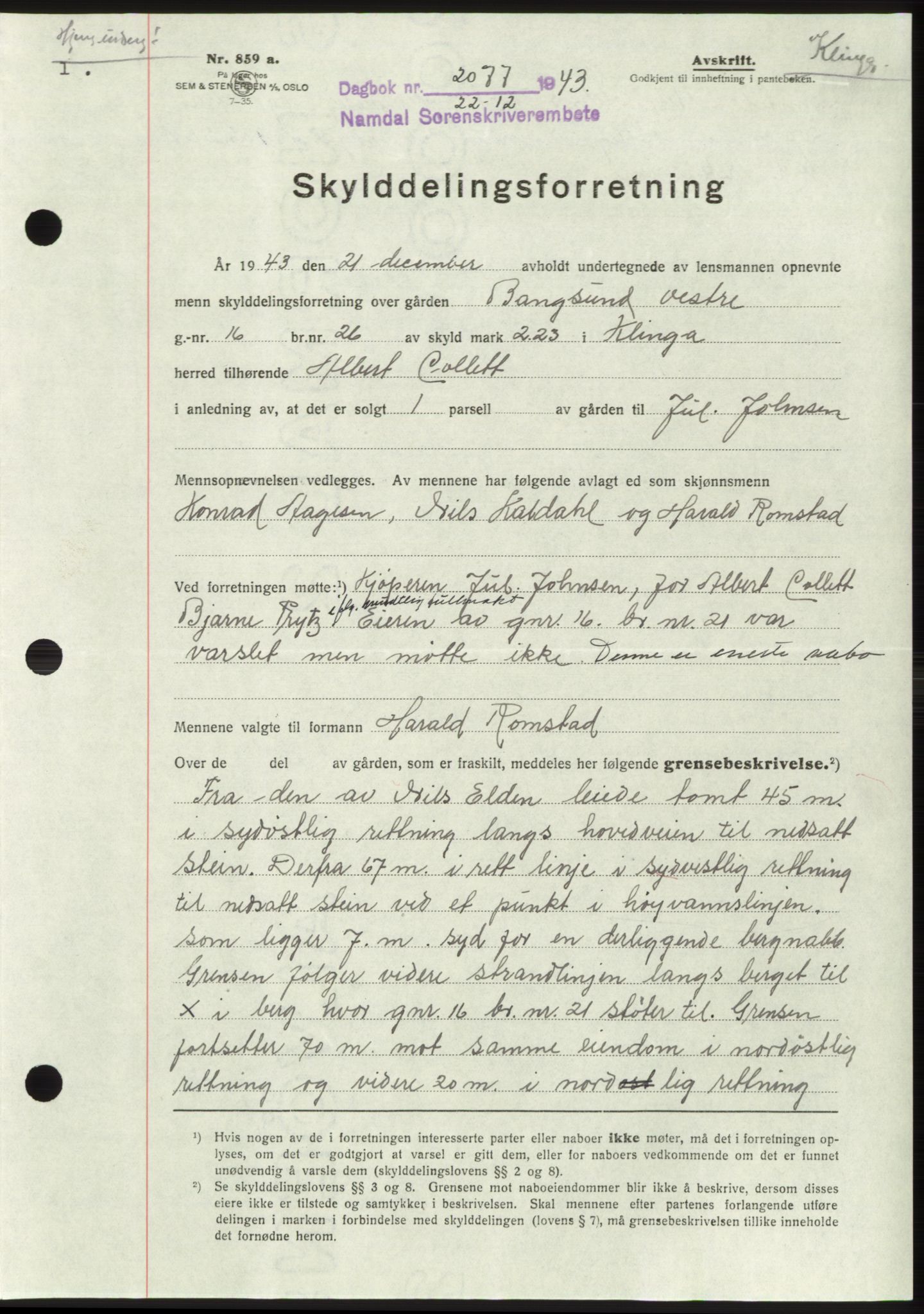 Namdal sorenskriveri, AV/SAT-A-4133/1/2/2C: Mortgage book no. -, 1943-1944, Diary no: : 2077/1943