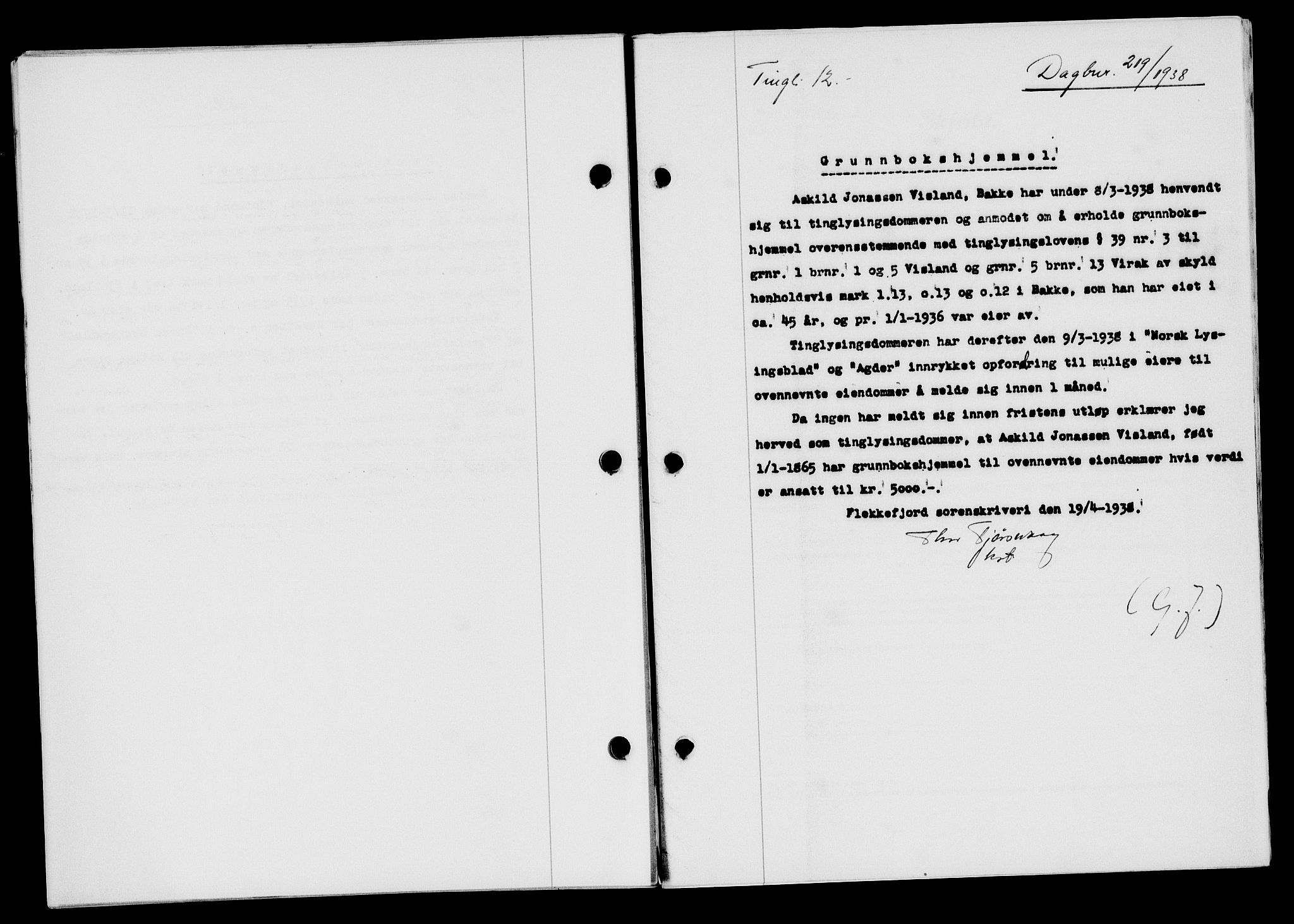 Flekkefjord sorenskriveri, SAK/1221-0001/G/Gb/Gba/L0054: Mortgage book no. A-2, 1937-1938, Diary no: : 219/1938