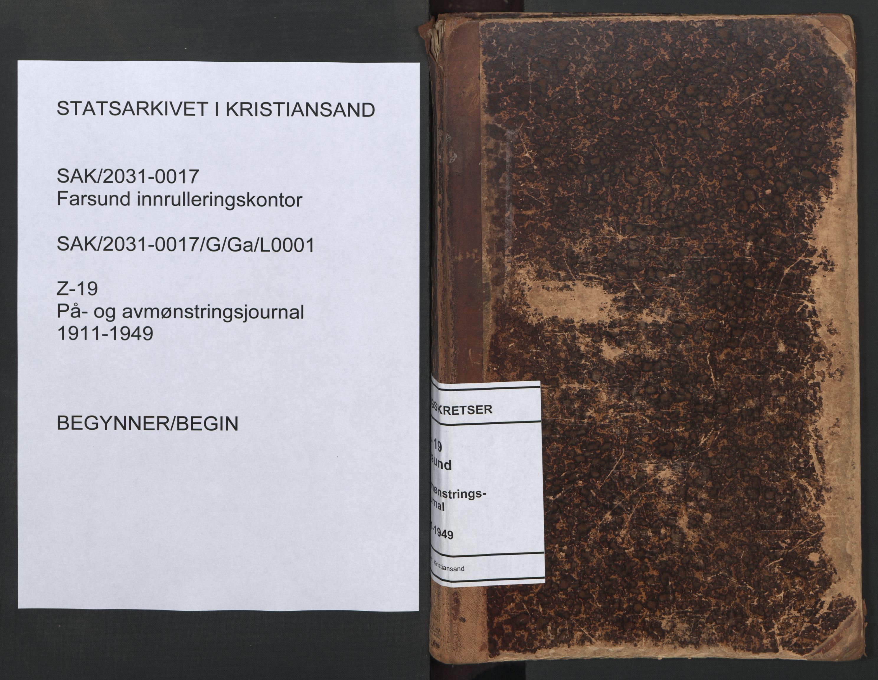 Farsund mønstringskrets, AV/SAK-2031-0017/G/Ga/L0001: På- og avmønstringsjournal, Z-19, 1911-1949, p. 1