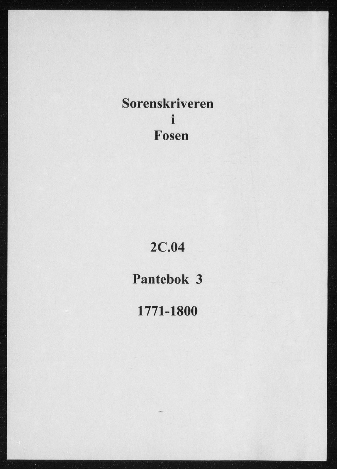 Fosen sorenskriveri, AV/SAT-A-1107/1/2/2C/L0004: Mortgage book no. 3, 1771-1800
