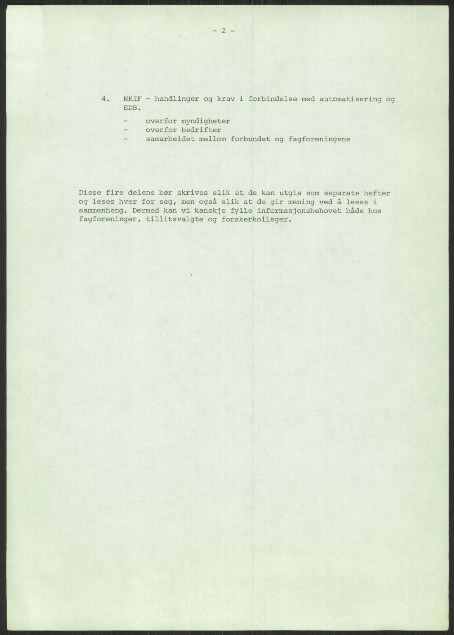 Nygaard, Kristen, AV/RA-PA-1398/F/Fi/L0006: Fagbevegelse, demokrati, Jern- og Metallprosjektet, 1970-2002, p. 727