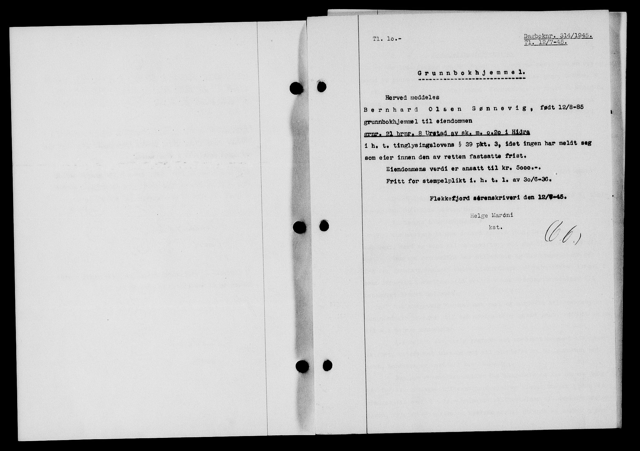 Flekkefjord sorenskriveri, SAK/1221-0001/G/Gb/Gba/L0059: Mortgage book no. A-7, 1944-1945, Diary no: : 314/1945