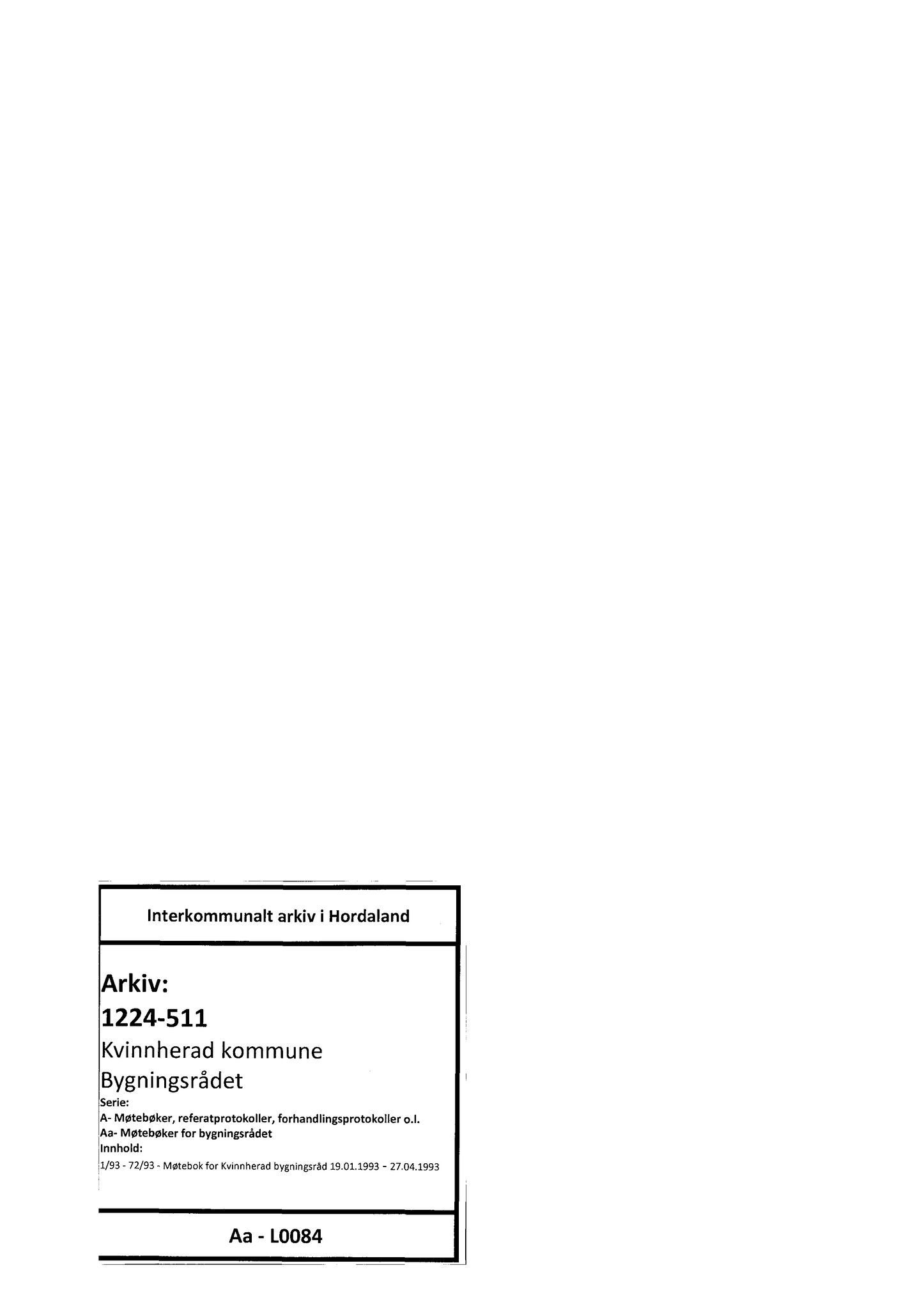 Kvinnherad kommune. Bygningsrådet , IKAH/1224-511/A/Aa/L0084: Møtebok for Kvinnherad bygningsråd, 1993