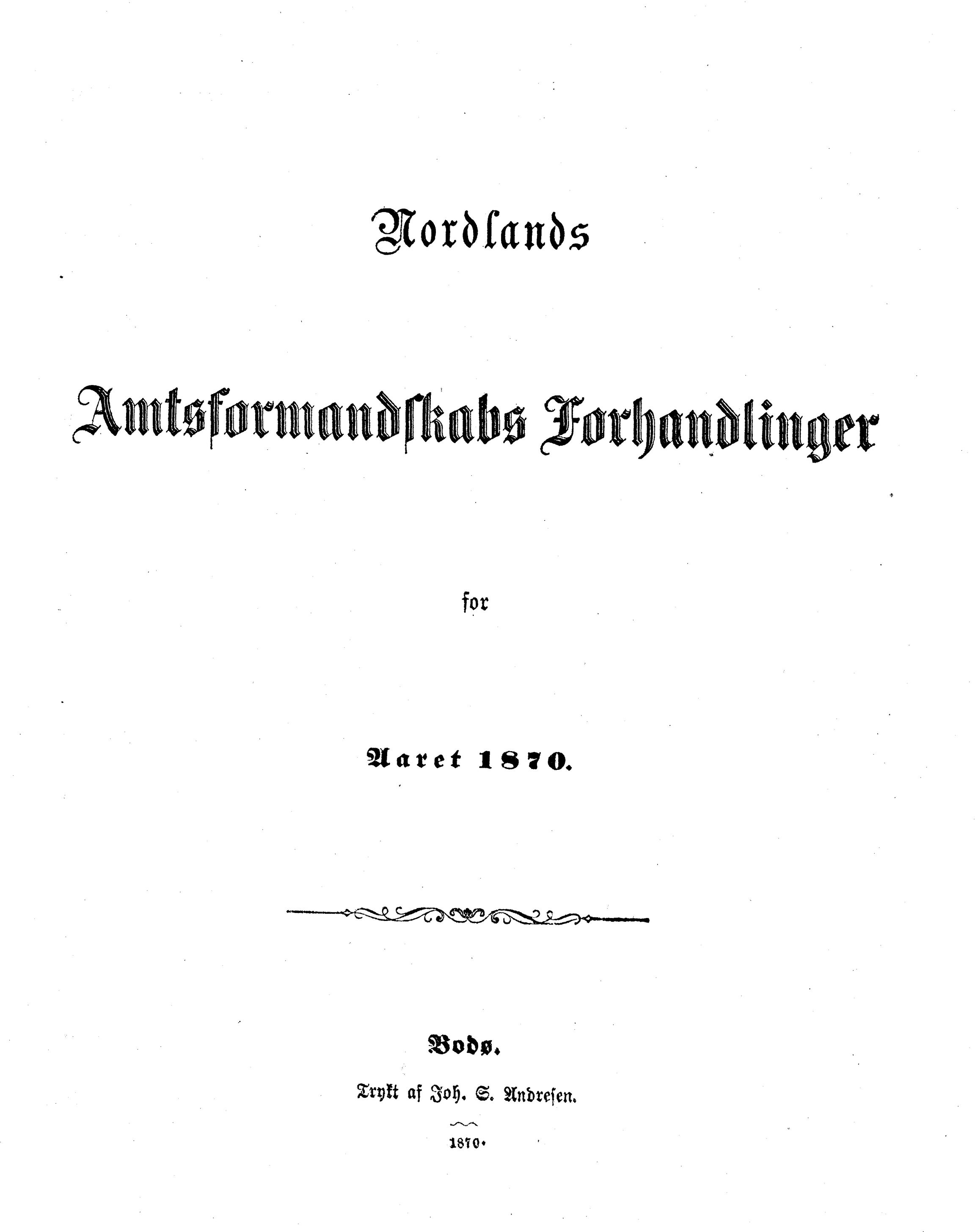 Nordland Fylkeskommune. Fylkestinget, AIN/NFK-17/176/A/Ac/L0006: Fylkestingsforhandlinger 1870, 1870