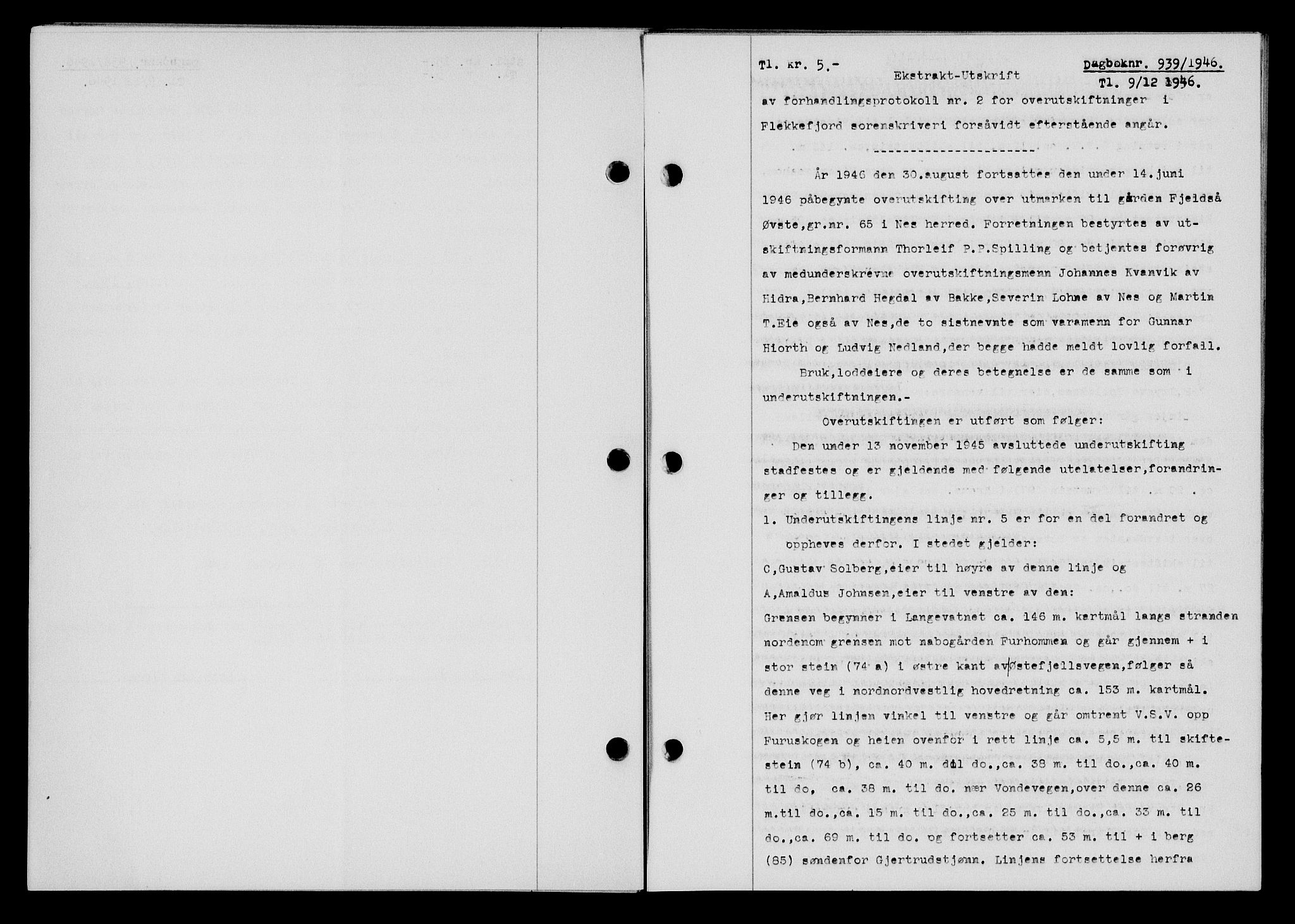 Flekkefjord sorenskriveri, SAK/1221-0001/G/Gb/Gba/L0061: Mortgage book no. A-9, 1946-1947, Diary no: : 939/1946