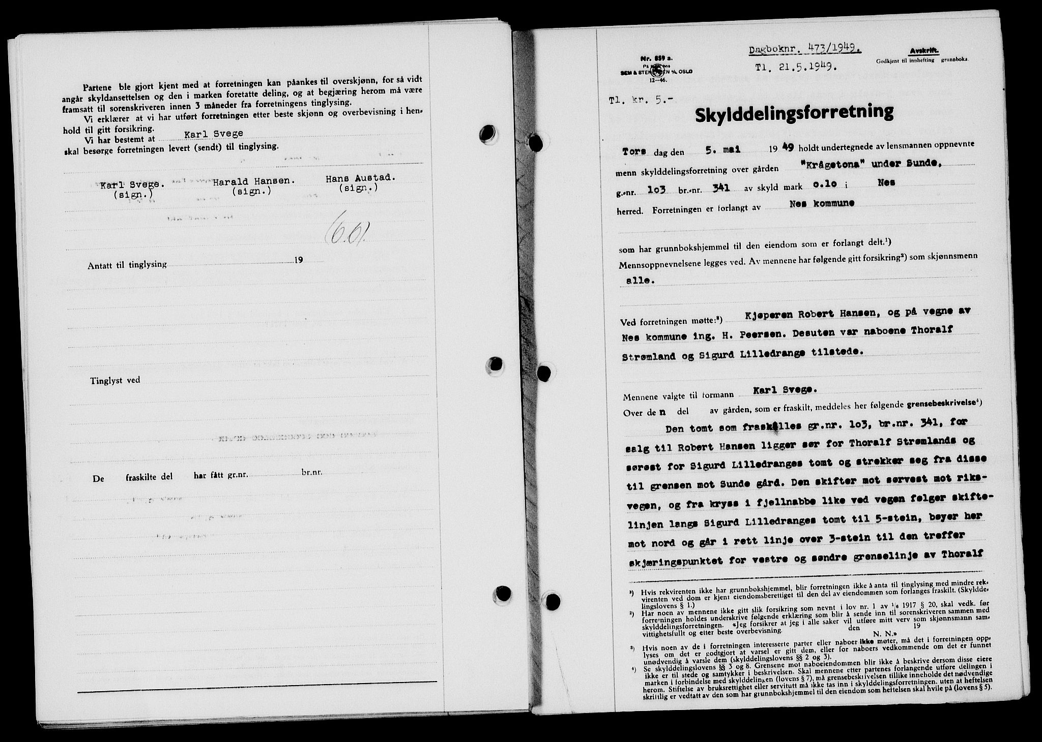 Flekkefjord sorenskriveri, SAK/1221-0001/G/Gb/Gba/L0065: Mortgage book no. A-13, 1949-1949, Diary no: : 473/1949