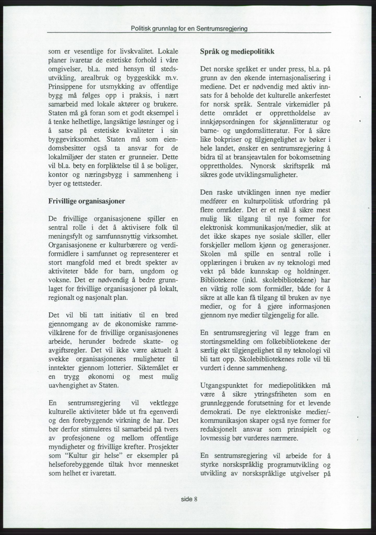 Forhandlingene mellom Kristelig Folkeparti, Senterpartiet og Venstre om dannelse av regjering, AV/RA-PA-1073/A/L0001: Forhandlingsprotokoller, 1997, p. 162