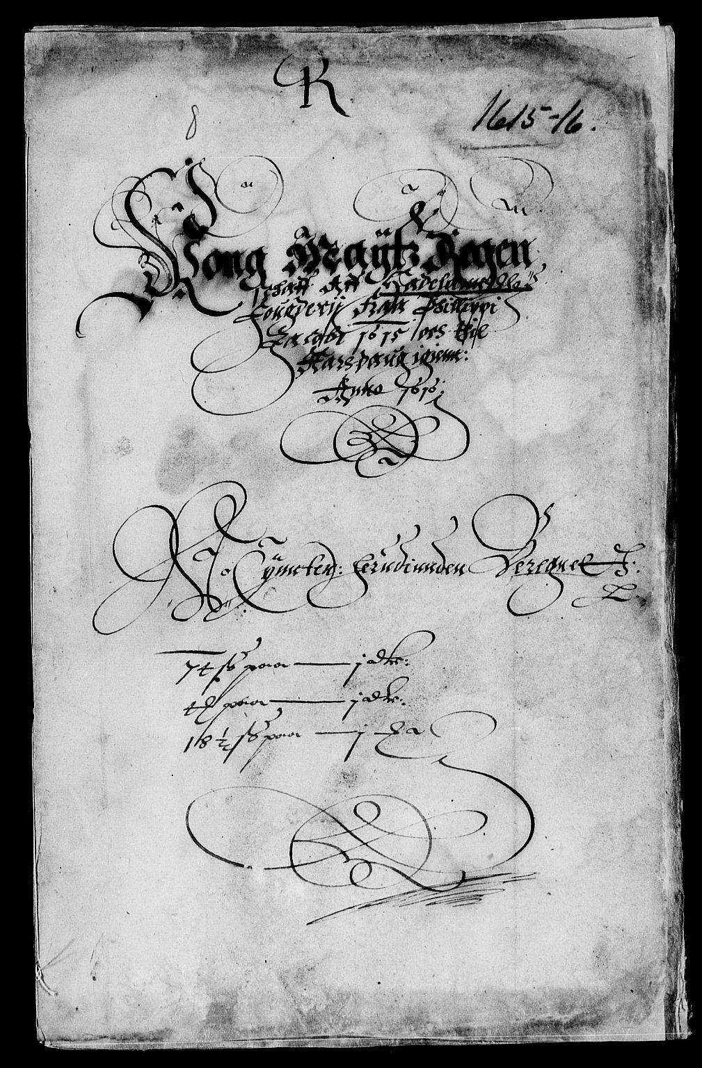 Rentekammeret inntil 1814, Reviderte regnskaper, Lensregnskaper, AV/RA-EA-5023/R/Rb/Rba/L0038: Akershus len, 1615-1617