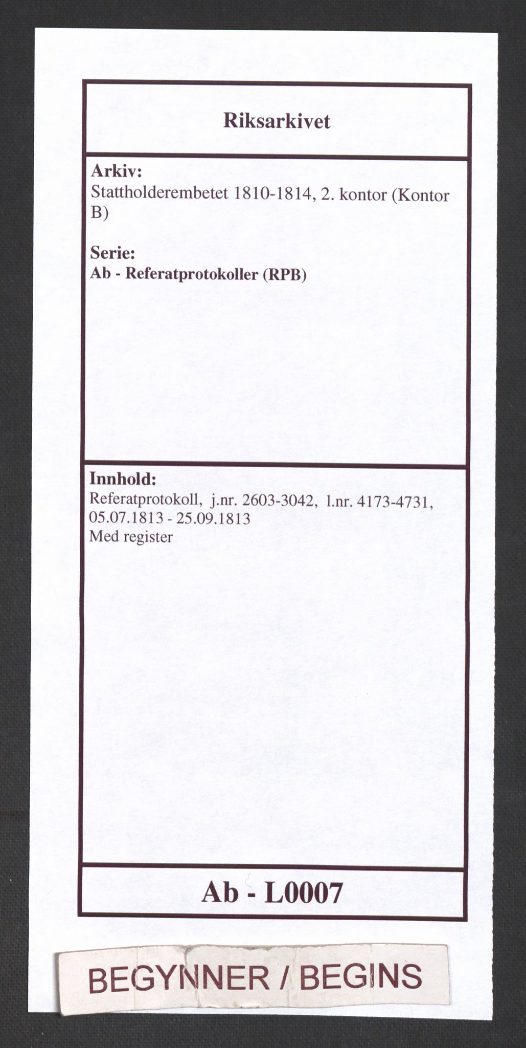 Stattholderembetet 1810-1814, 2. kontor (Kontor B), AV/RA-EA-5432/Ab/L0007: Referatprotokoll,  j.nr. 2603-3042,  l.nr. 4173-4731, 1813, p. 1