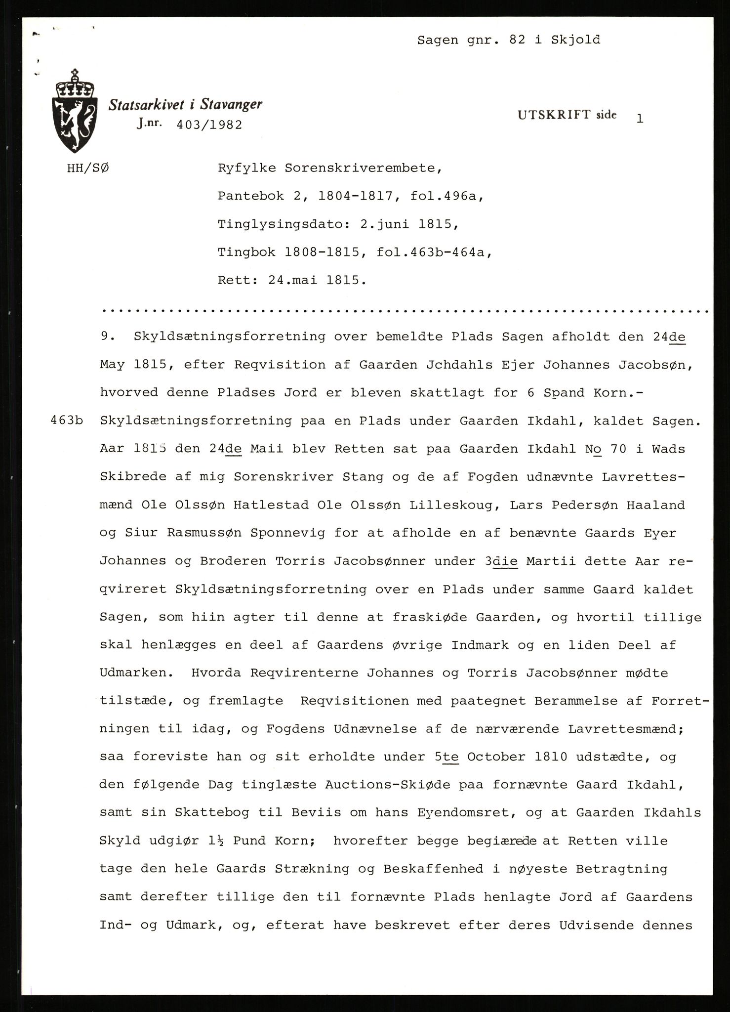 Statsarkivet i Stavanger, SAST/A-101971/03/Y/Yj/L0072: Avskrifter sortert etter gårdsnavn: Sagbakken - Sandstøl indre, 1750-1930, p. 25