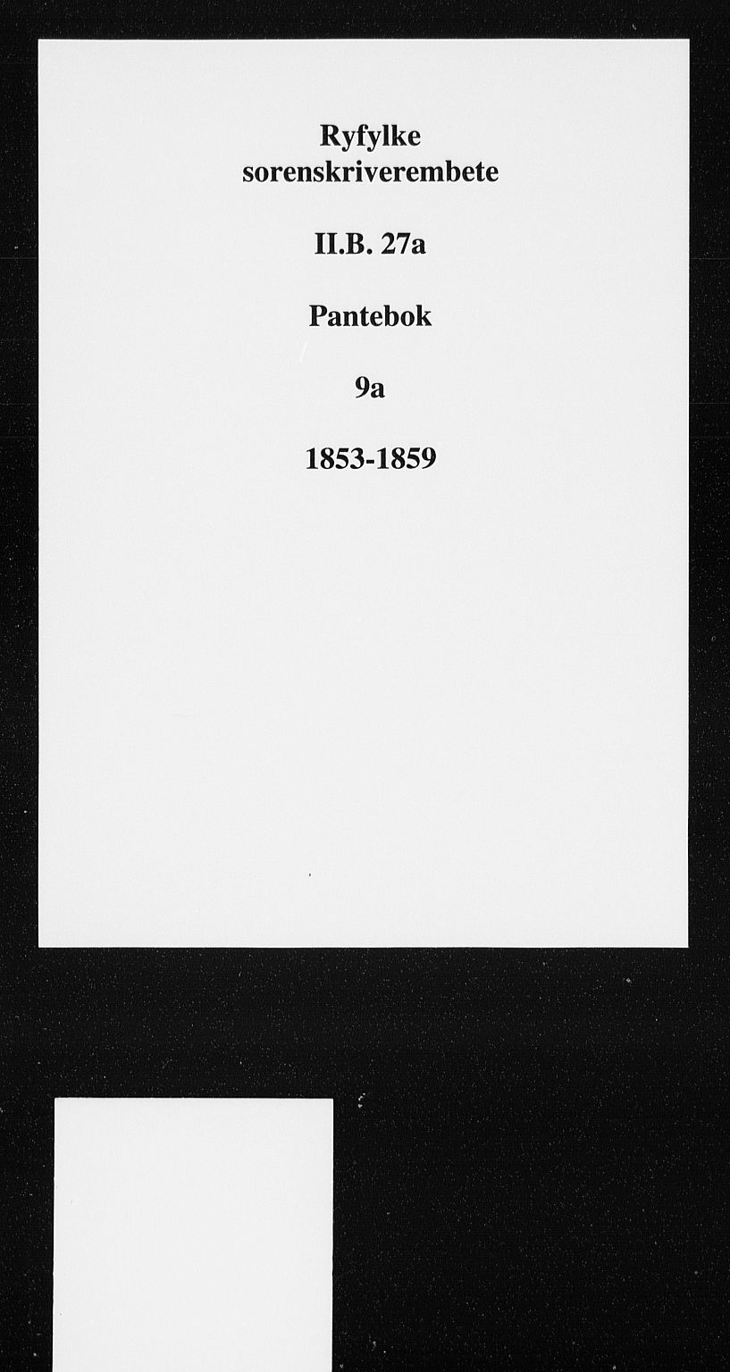 Ryfylke tingrett, SAST/A-100055/001/II/IIB/L0027a: Mortgage book no. 9a, 1853-1856