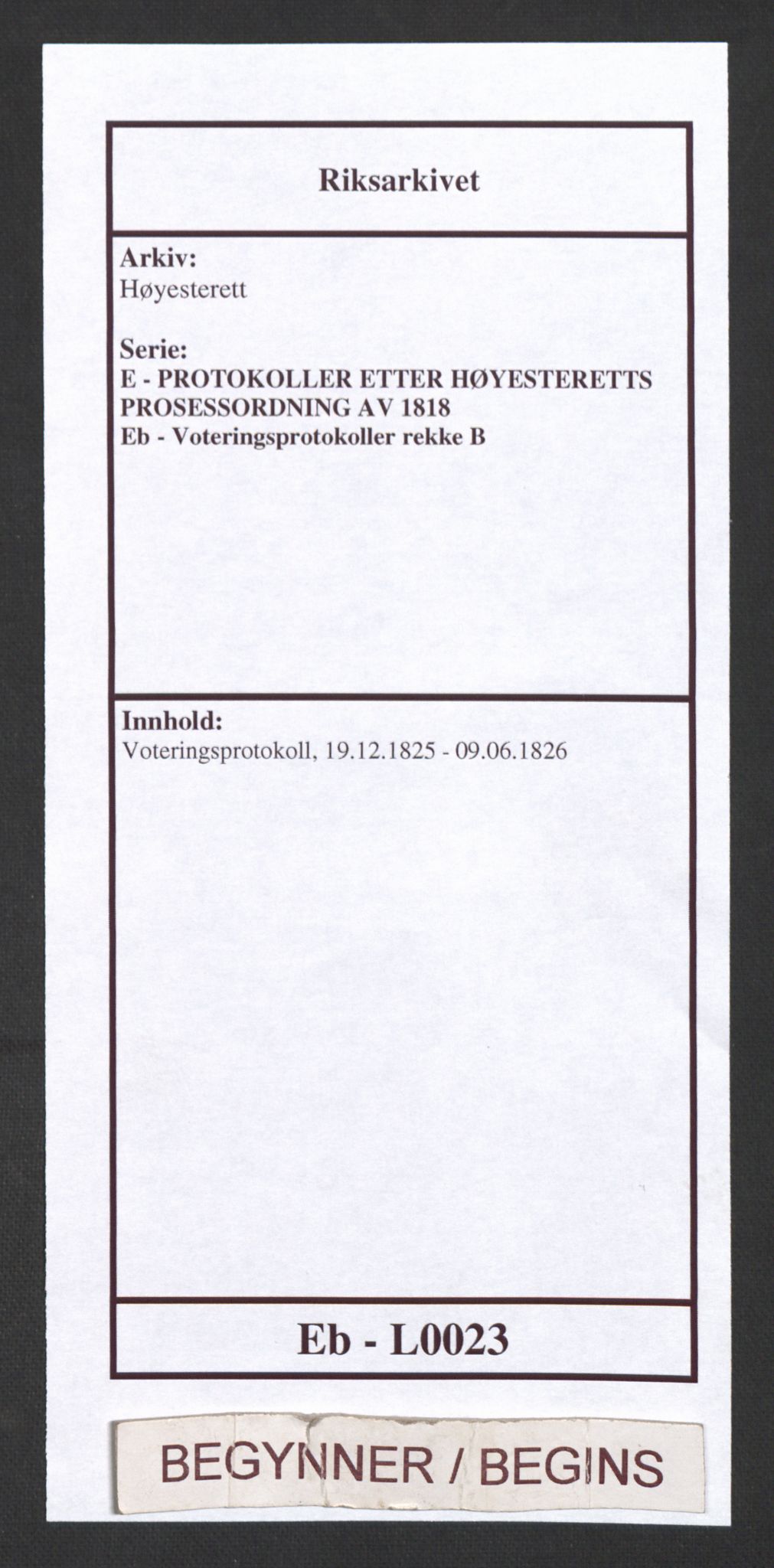 Høyesterett, AV/RA-S-1002/E/Eb/Eba/L0011/0002: Voteringsprotokoller / Voteringsprotokoll, 1825-1826