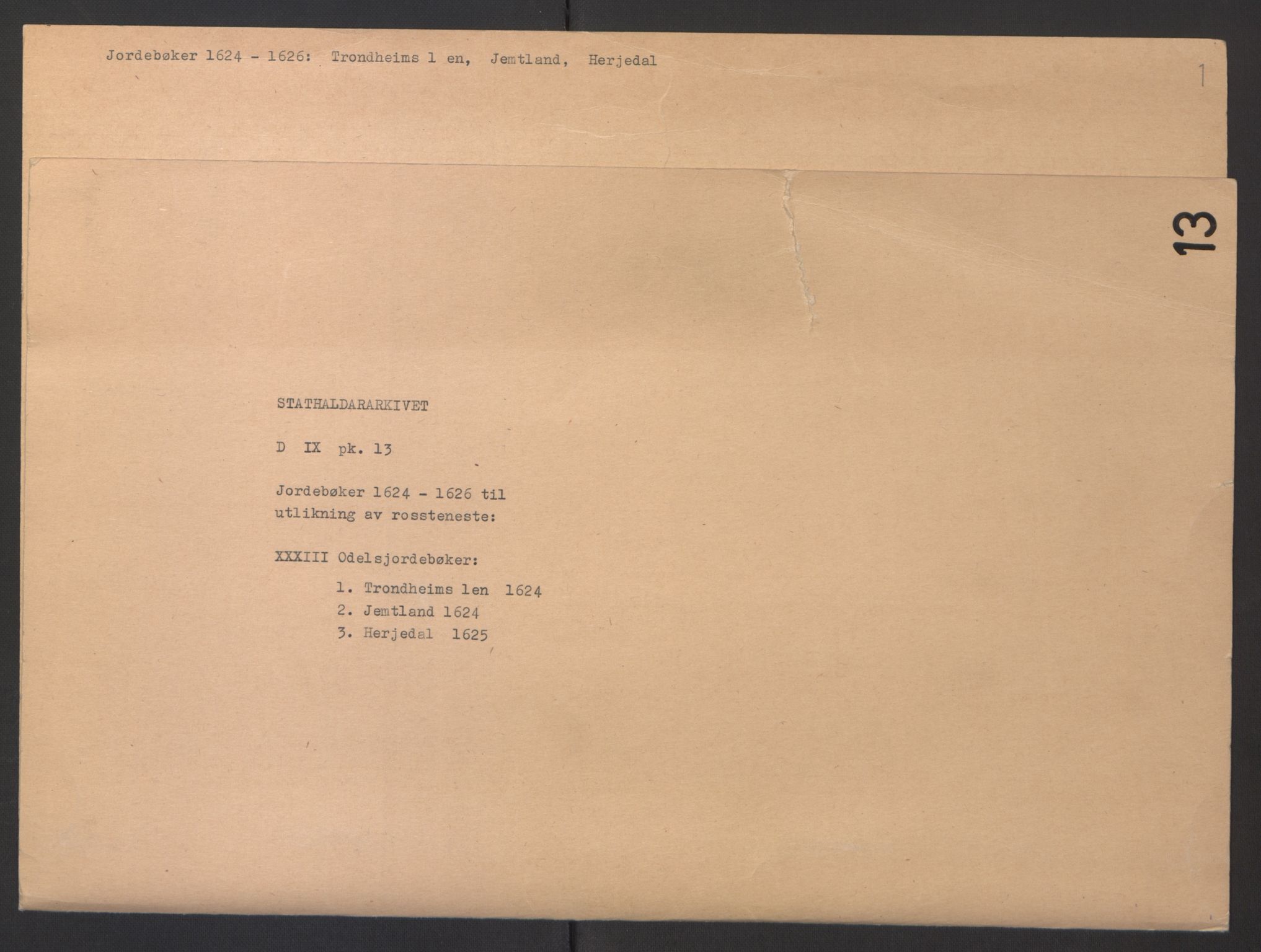 Stattholderembetet 1572-1771, RA/EA-2870/Ek/L0013/0001: Jordebøker til utlikning av rosstjeneste 1624-1626: / Odelsjordebøker for Trondheim len, 1624-1625, p. 2