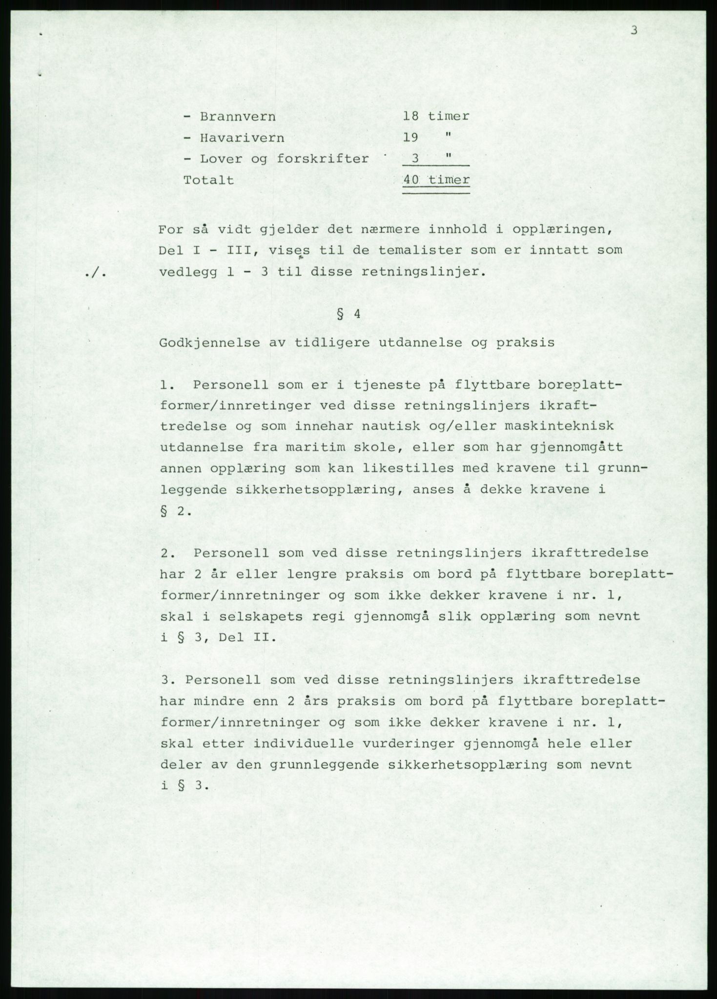 Justisdepartementet, Granskningskommisjonen ved Alexander Kielland-ulykken 27.3.1980, AV/RA-S-1165/D/L0020: X Opplæring/Kompetanse (Doku.liste + X1-X18 av 18)/Y Forskningsprosjekter (Doku.liste + Y1-Y7 av 9), 1980-1981, p. 9