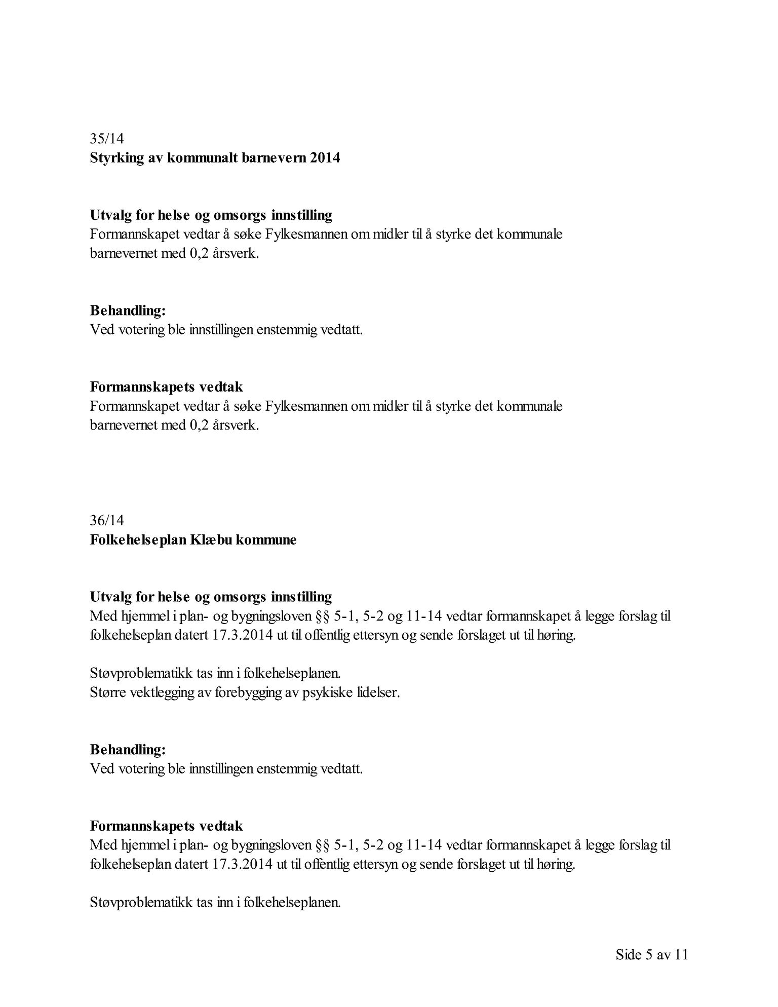 Klæbu Kommune, TRKO/KK/02-FS/L007: Formannsskapet - Møtedokumenter, 2014, p. 1436