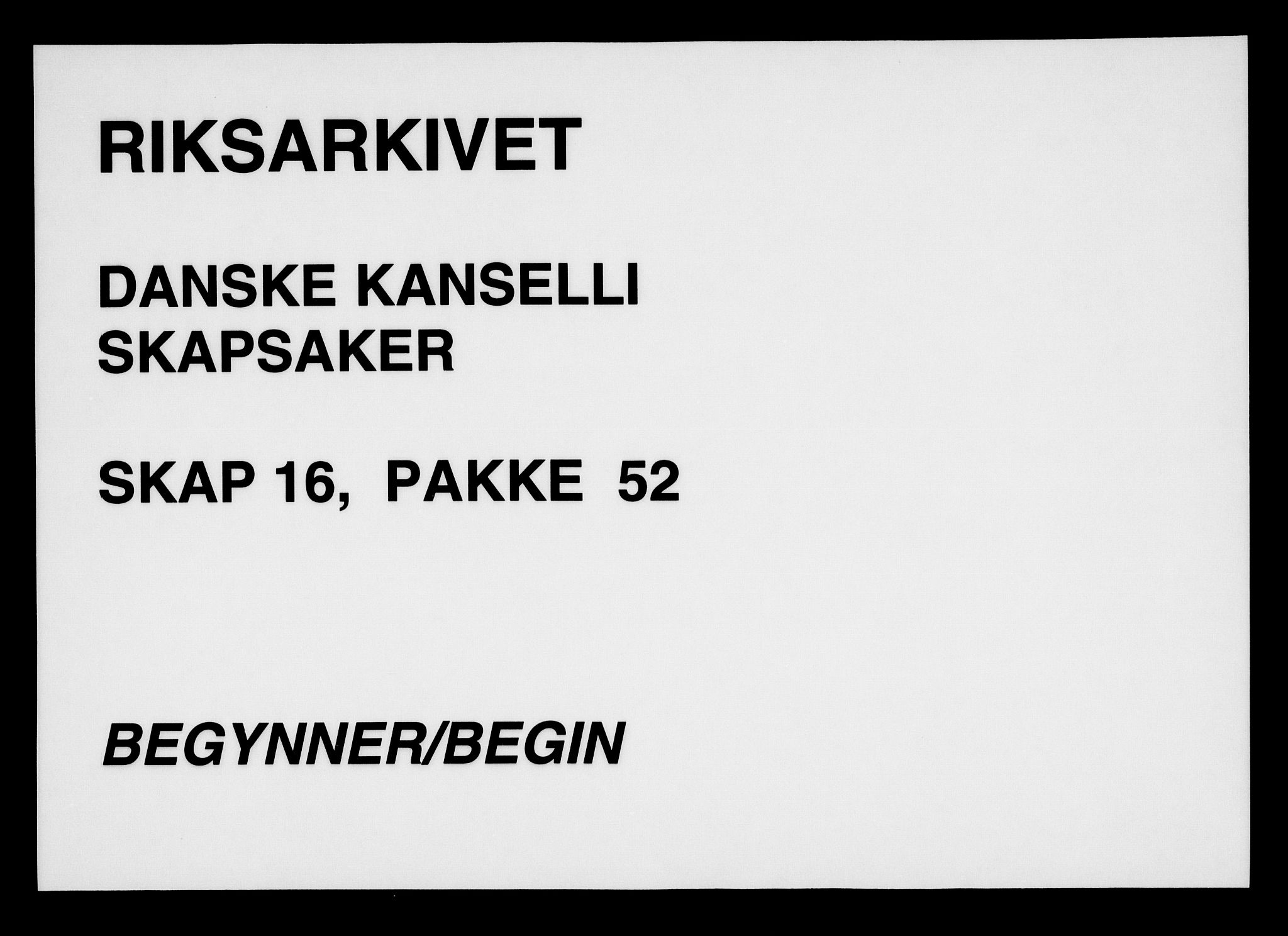 Danske Kanselli, Skapsaker, AV/RA-EA-4061/F/L0120: Skap 16, pakke 52-59, 1615-1750, p. 1