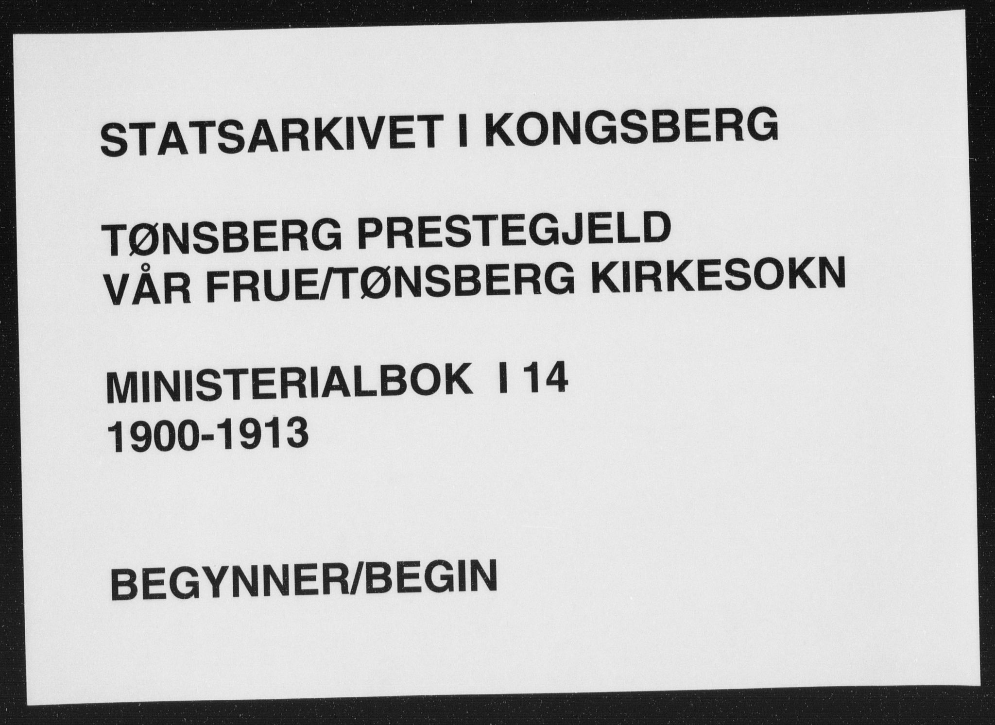 Tønsberg kirkebøker, SAKO/A-330/F/Fa/L0014: Parish register (official) no. I 14, 1900-1913